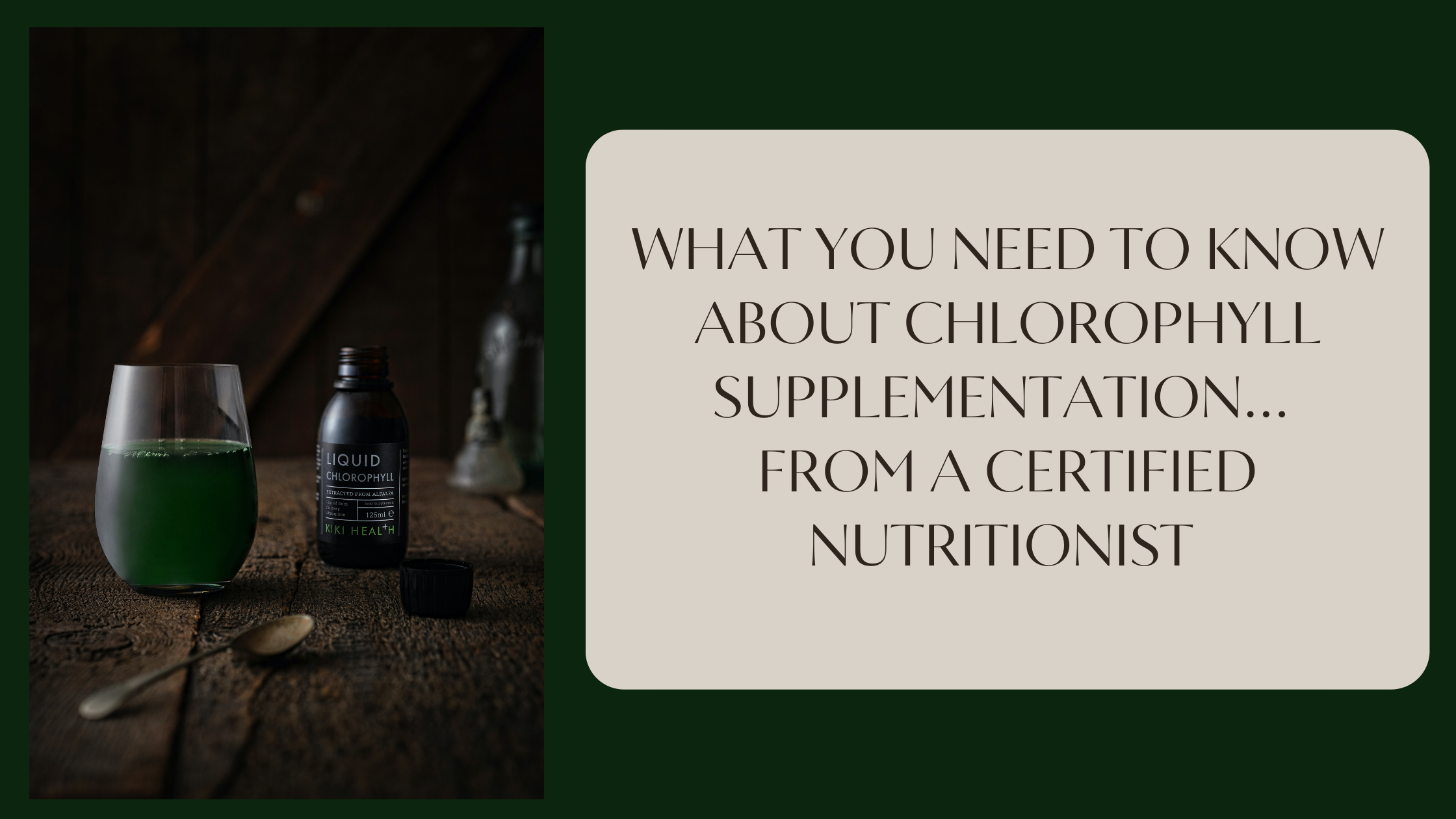 What you need to know about chlorophyll supplementation…From a