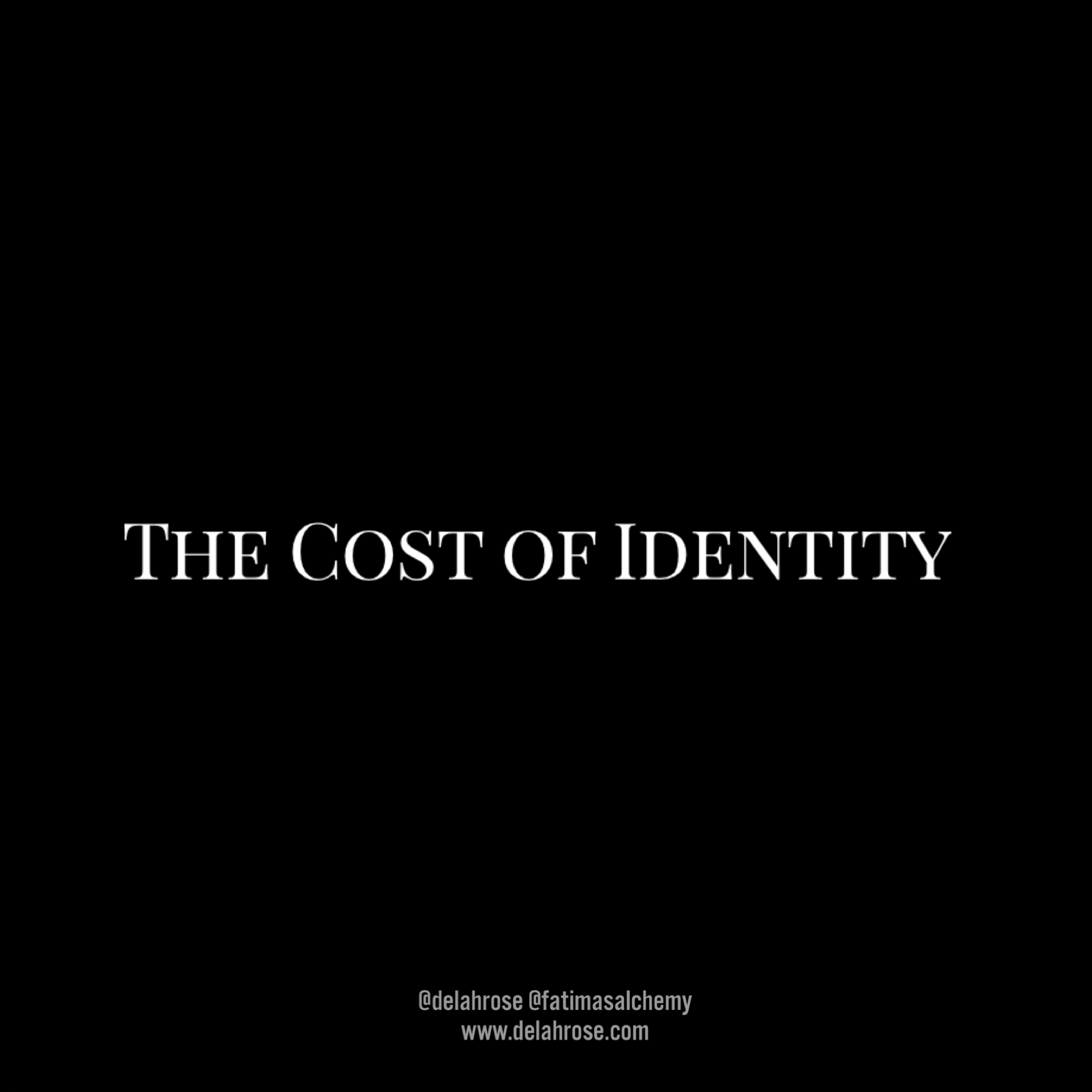 The Cost of Identity