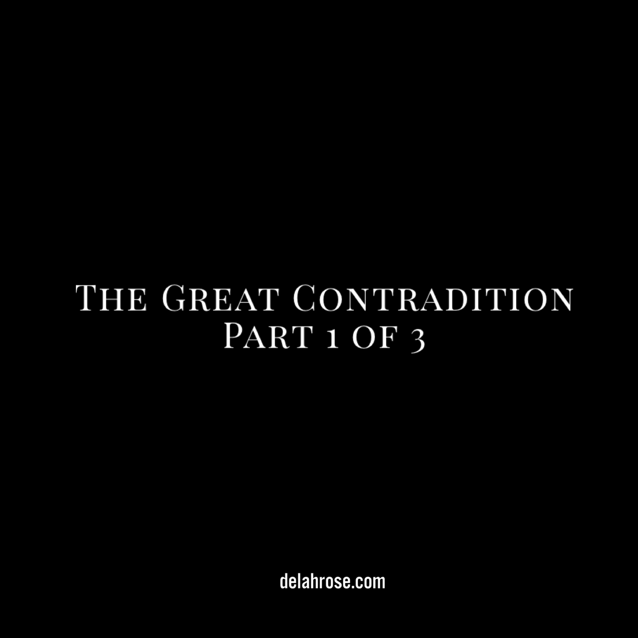 The Great Contradiction