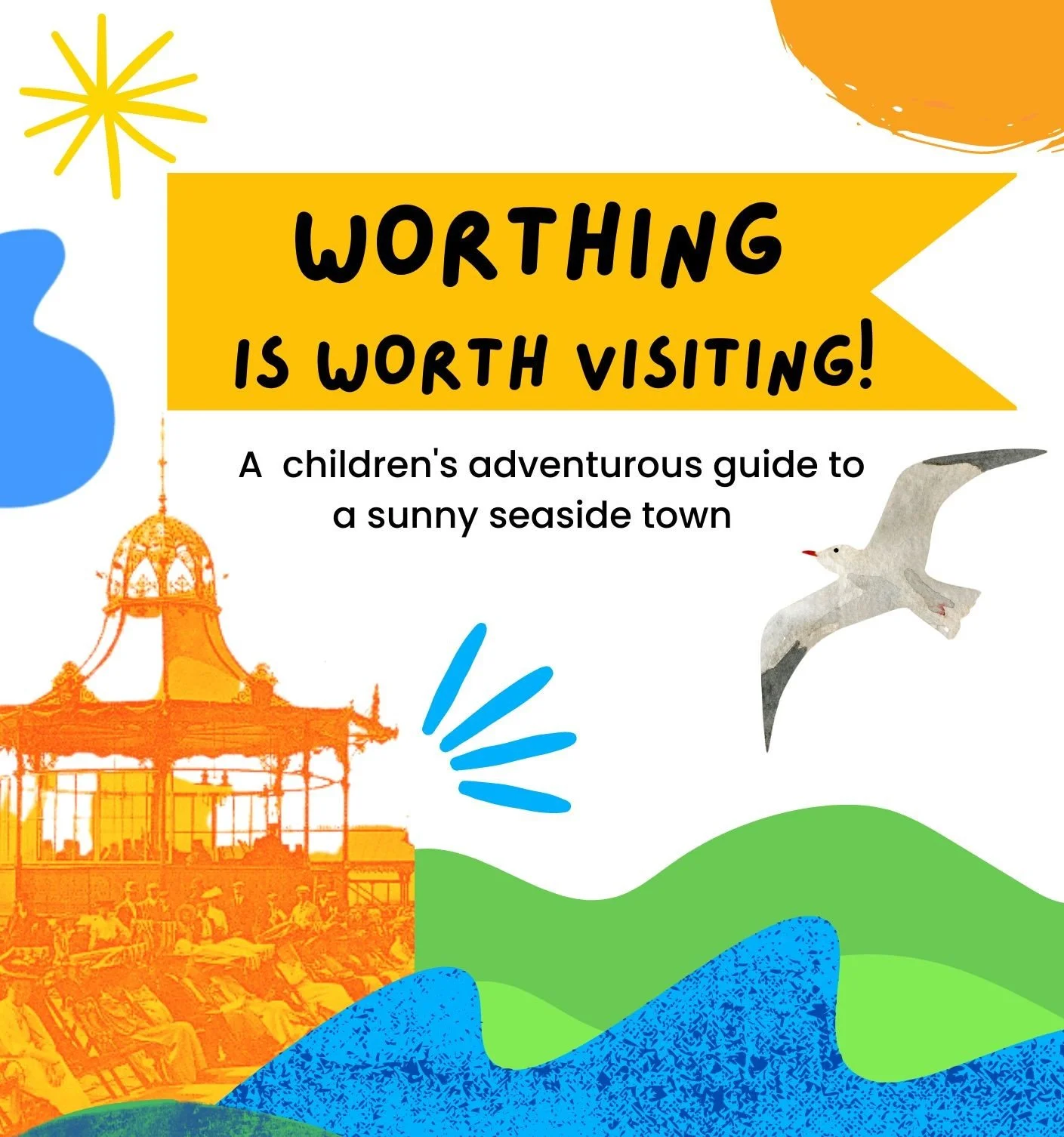 Worthing is Worth Visiting!
