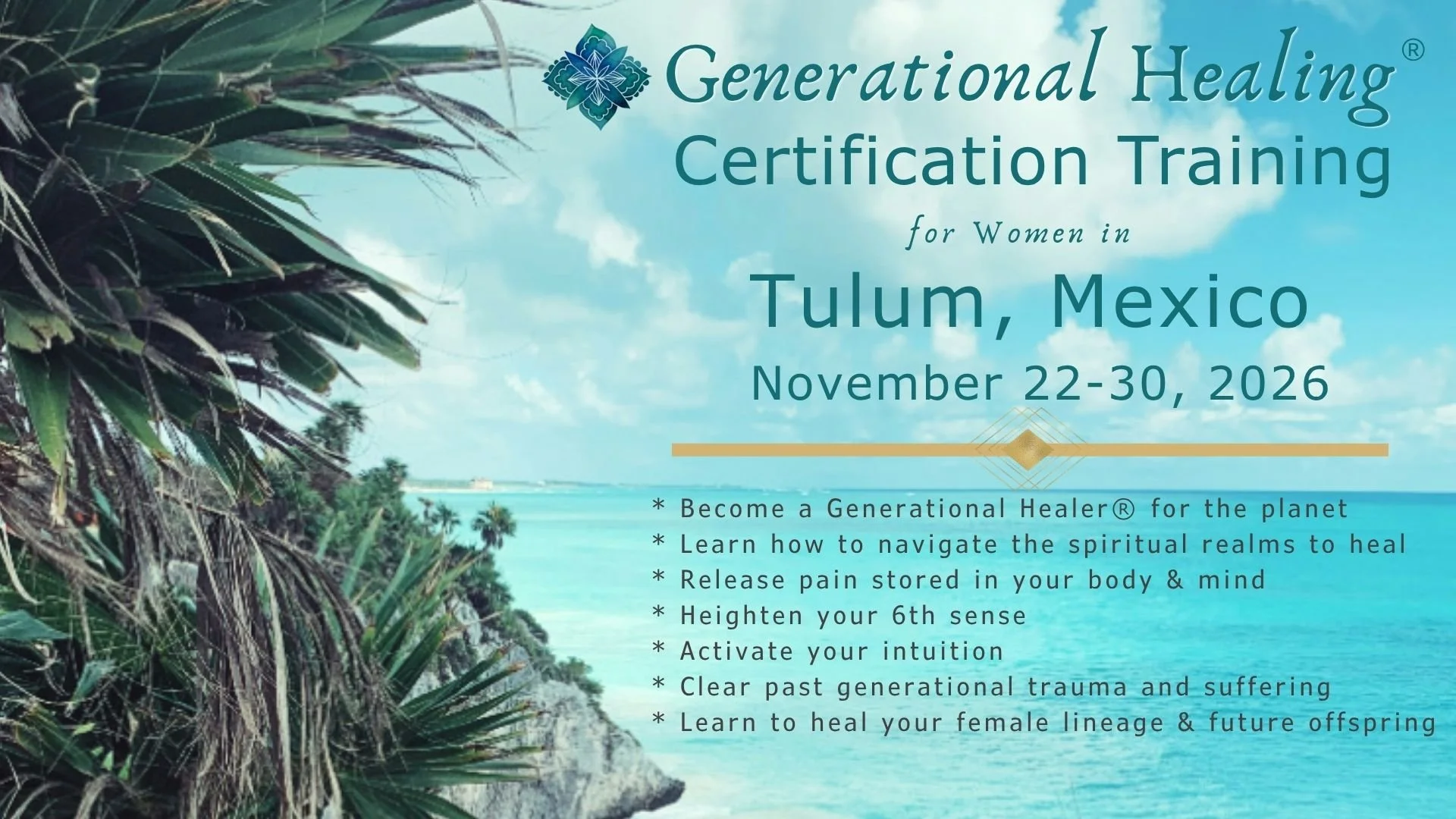 9 Day Generational Healing® Certification Training in Tulum, Mexico 