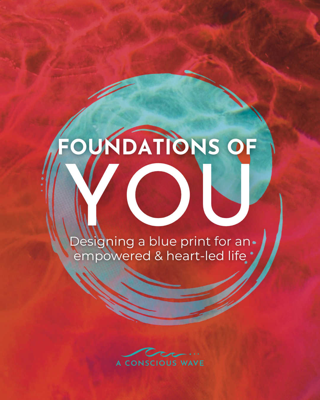 Cover of a book titled 'Foundations of You: Designing a blue print for an empowered & heart-led life.' The background features a vibrant, abstract red and orange pattern with a prominent blue circular design in the center.