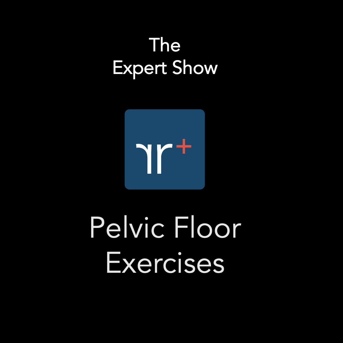 Exercises for the Pelvic Floor