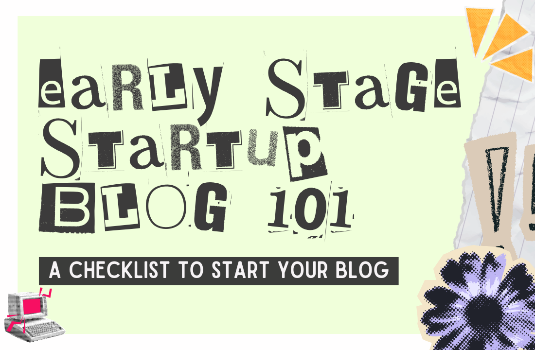 The Early-Stage Startup Blog Checklist