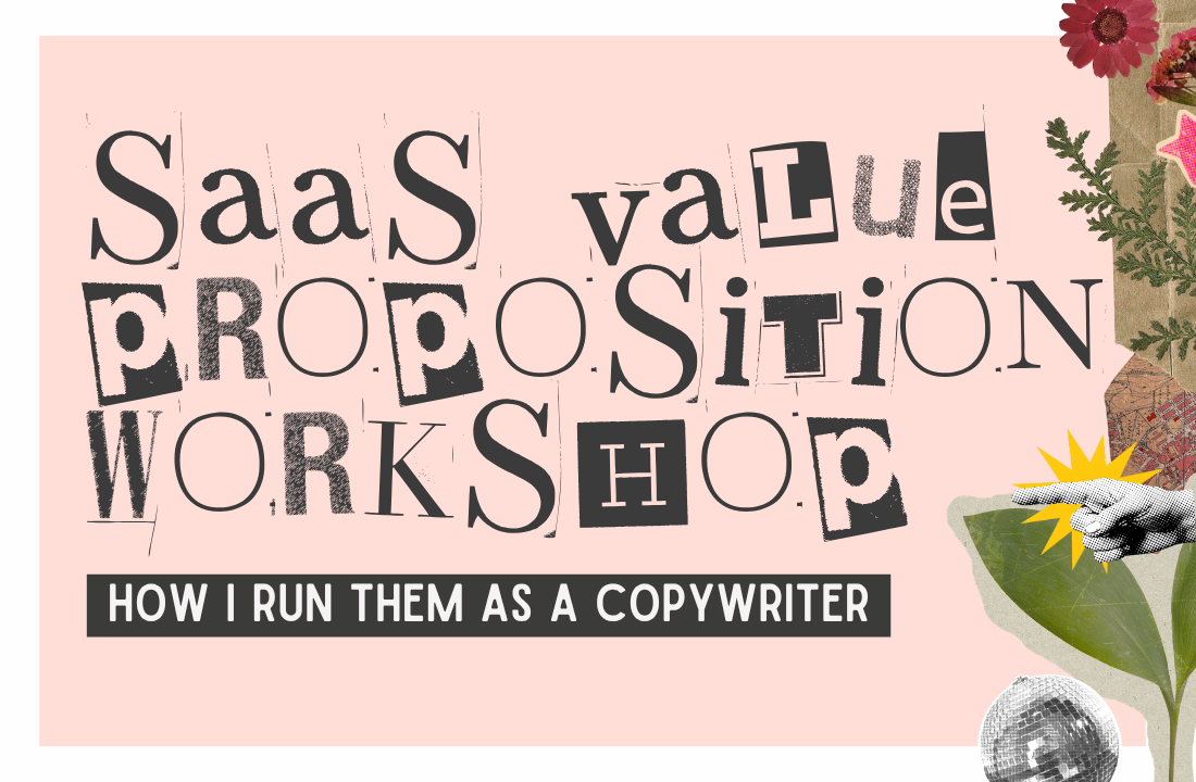 How I Run a SaaS Value Proposition Workshop (From A SaaS Copywriter)
