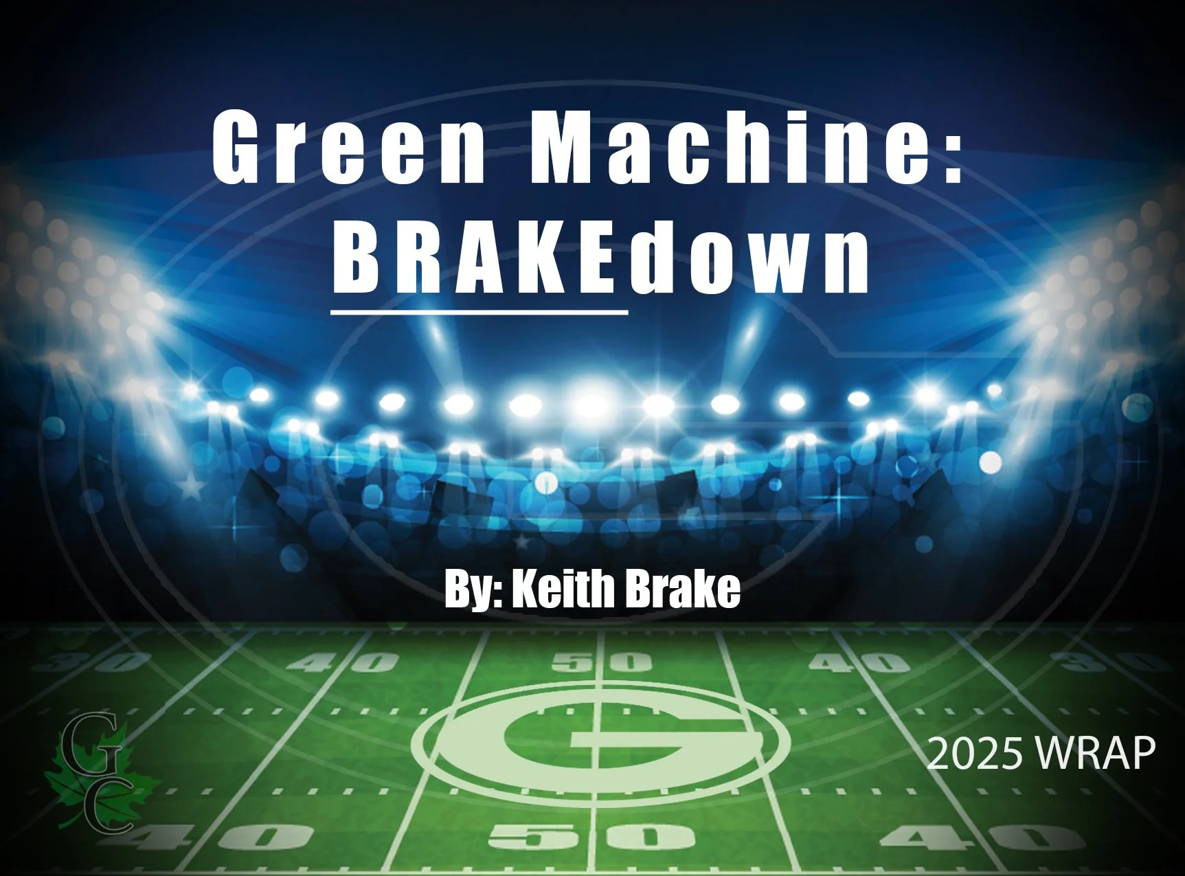 Green Machine:  BRAKEdown - 2025 Wrap