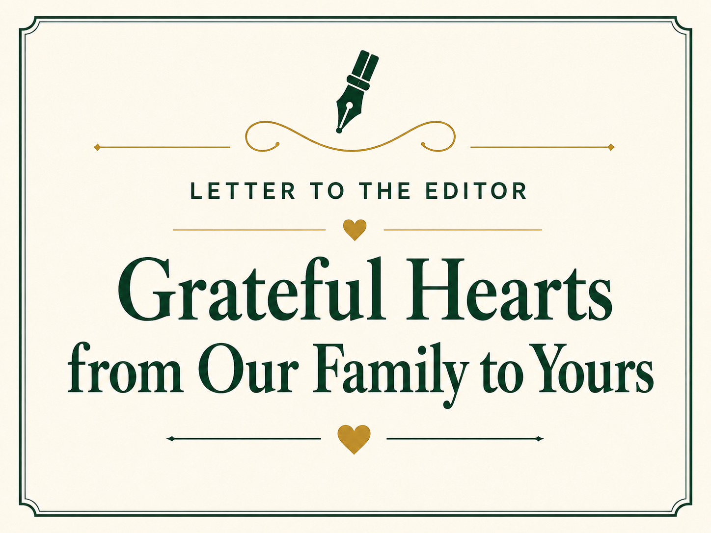 Letter to the Editor: Grateful Hearts from Our Family to Yours
