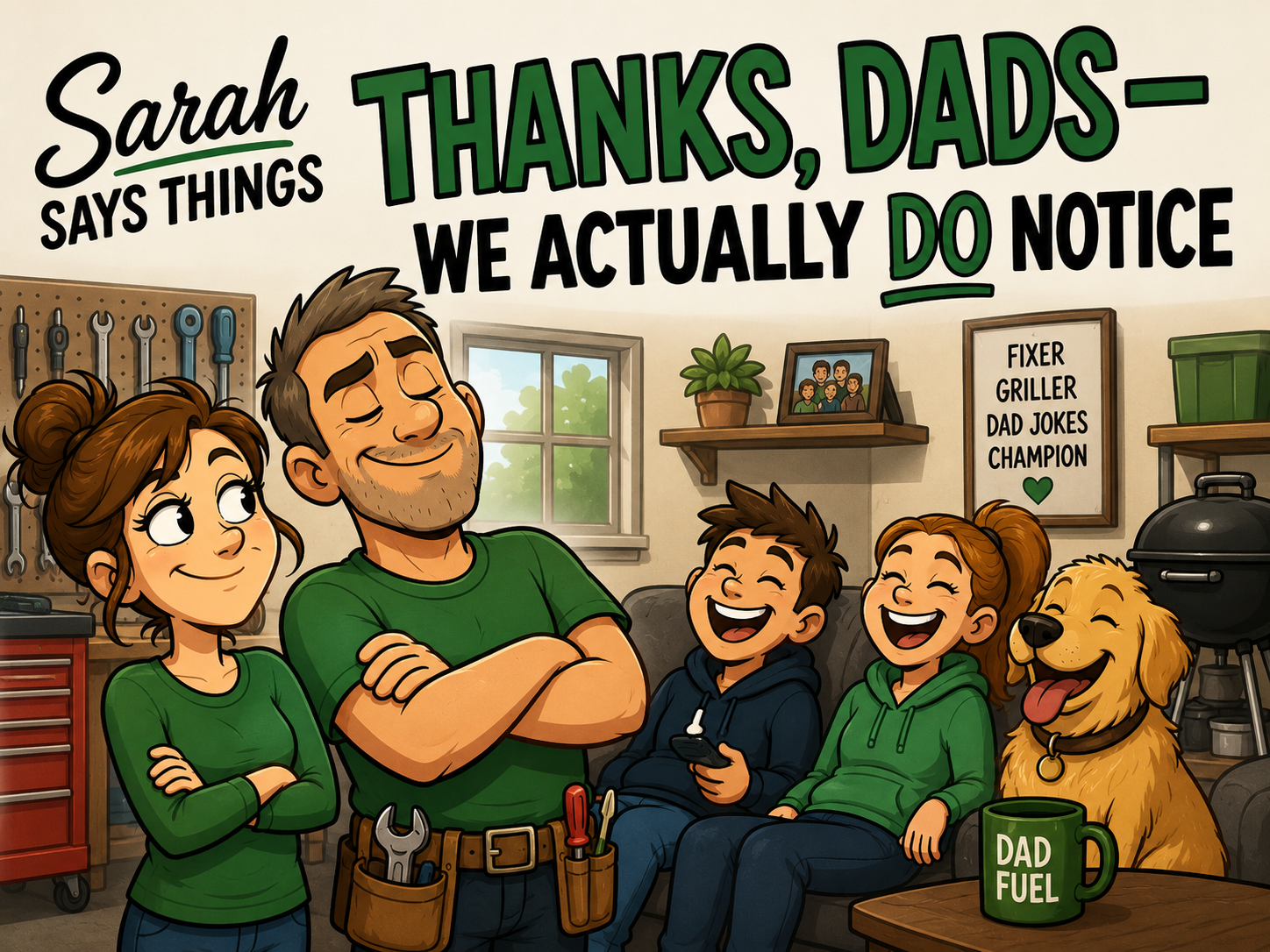 Sarah Says Things: Thanks, Dads — We Actually Do Notice