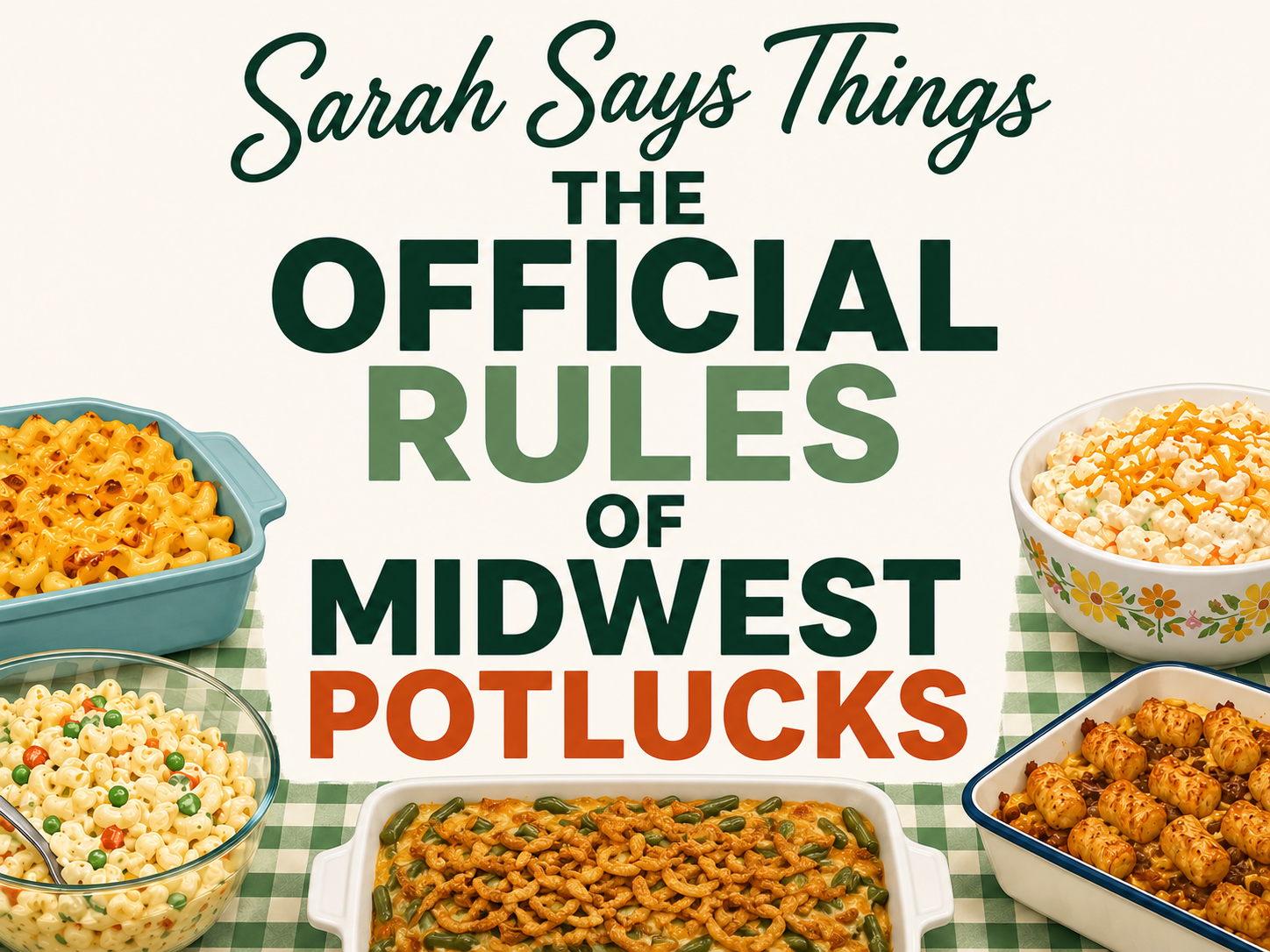Sarah Says Things: The Official Rules of Midwest Potlucks