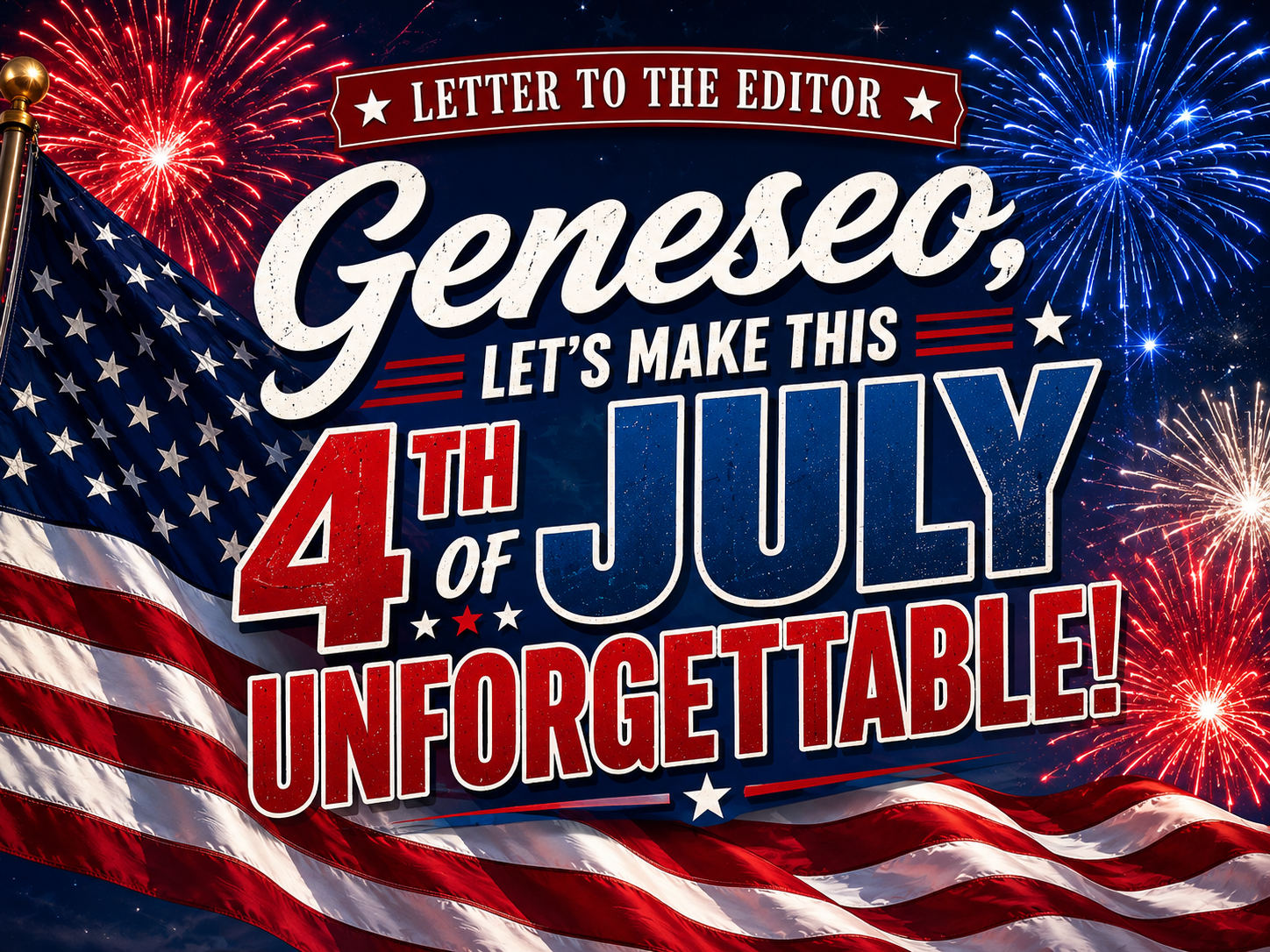Letter to the Editor: Geneseo, Let’s Make This 4th of July Unforgettable! 