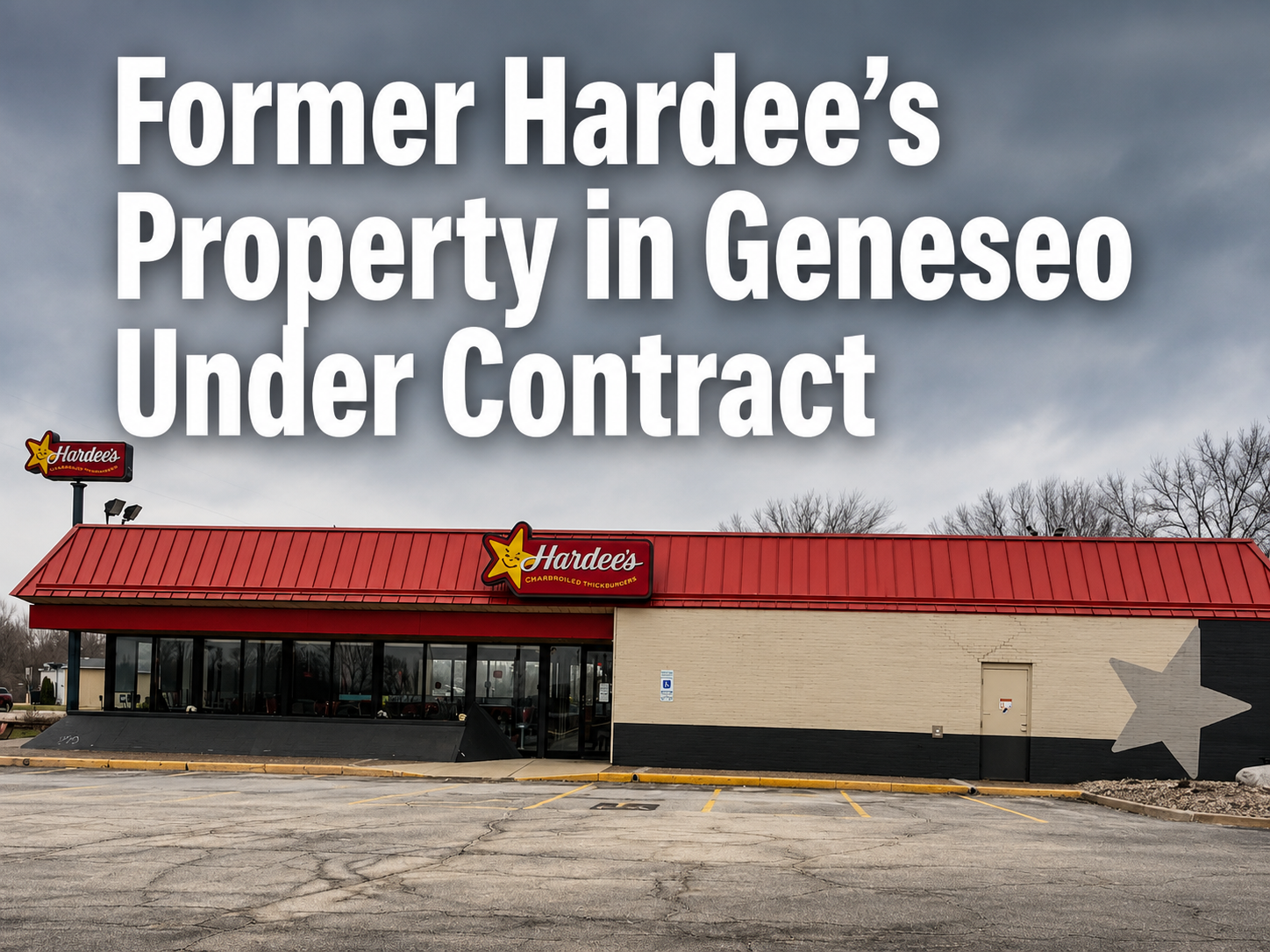 Former Hardee's Property in Geneseo Under Contract