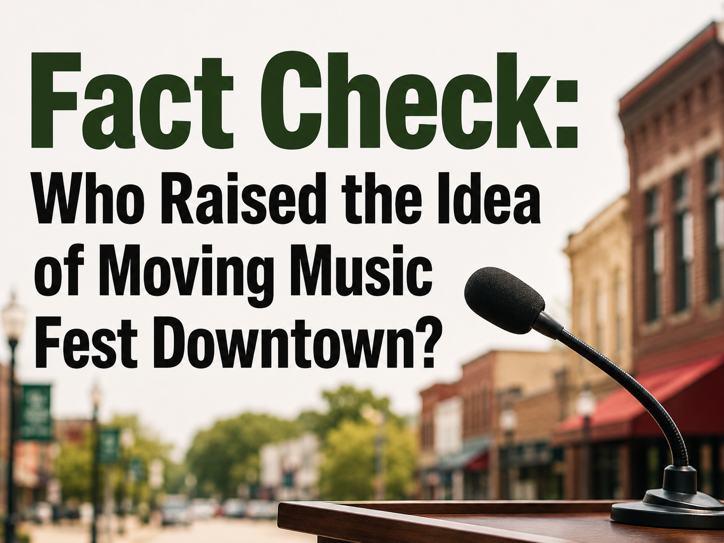 Fact Check: Chamber Director Did Not Introduce Downtown Music Fest Idea to Council