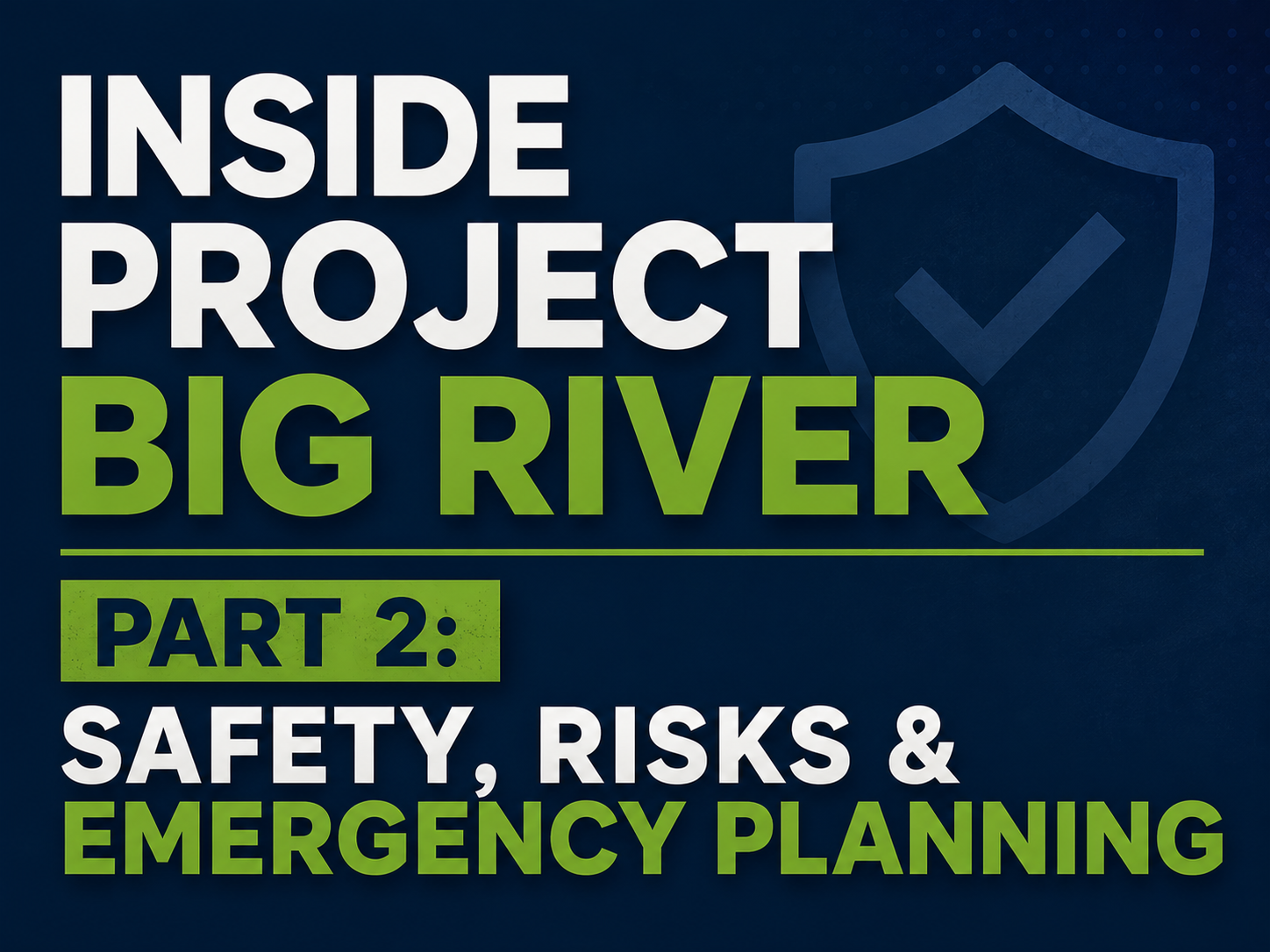 Inside Project Big River – Part 2 — Safety, Risks &amp; Emergency Planning: What Could Go Wrong, and How Would Henry County Prepare?