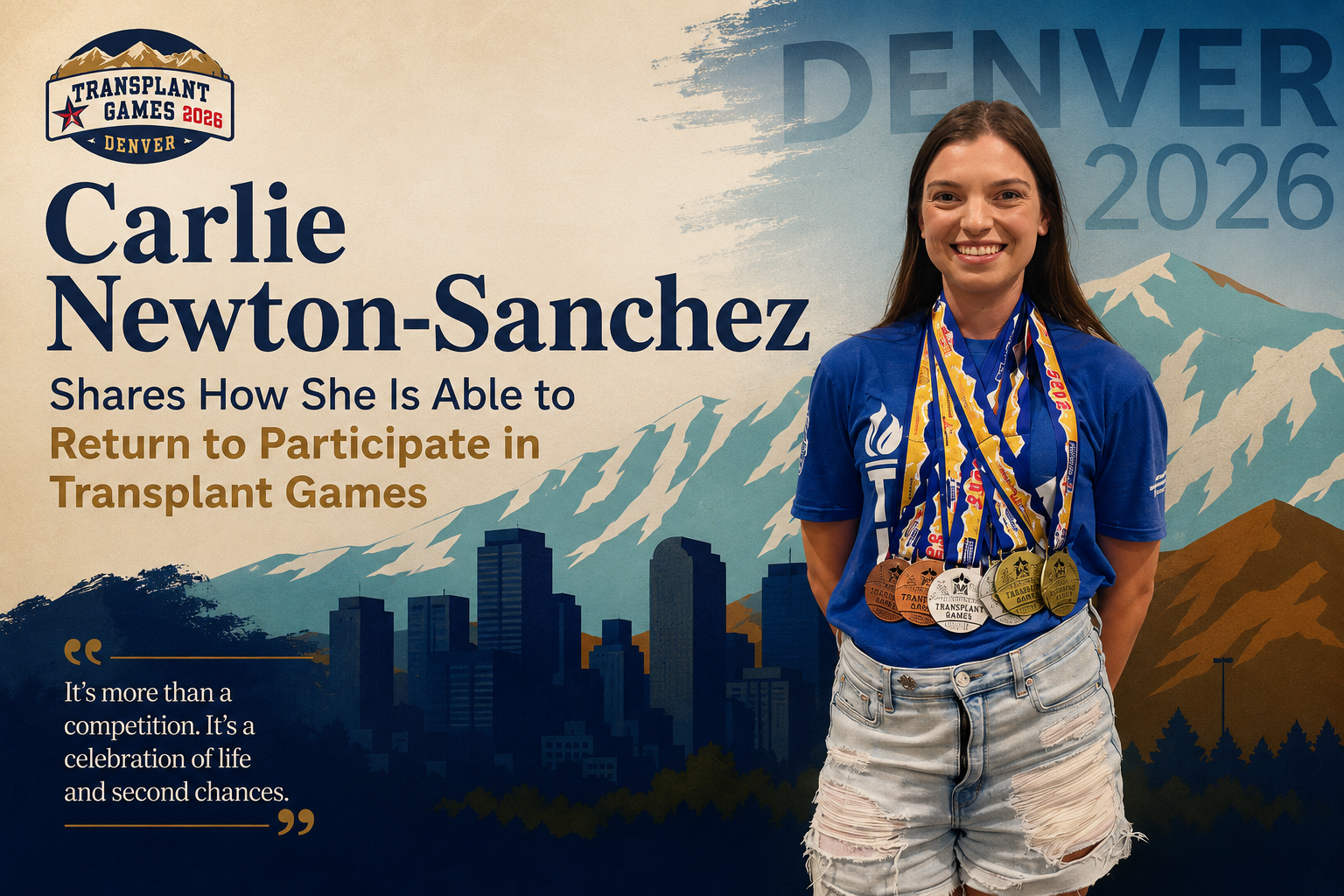 Carlie Newton-Sanchez Shares How She Is Able to Return to Participate in Transplant Games
