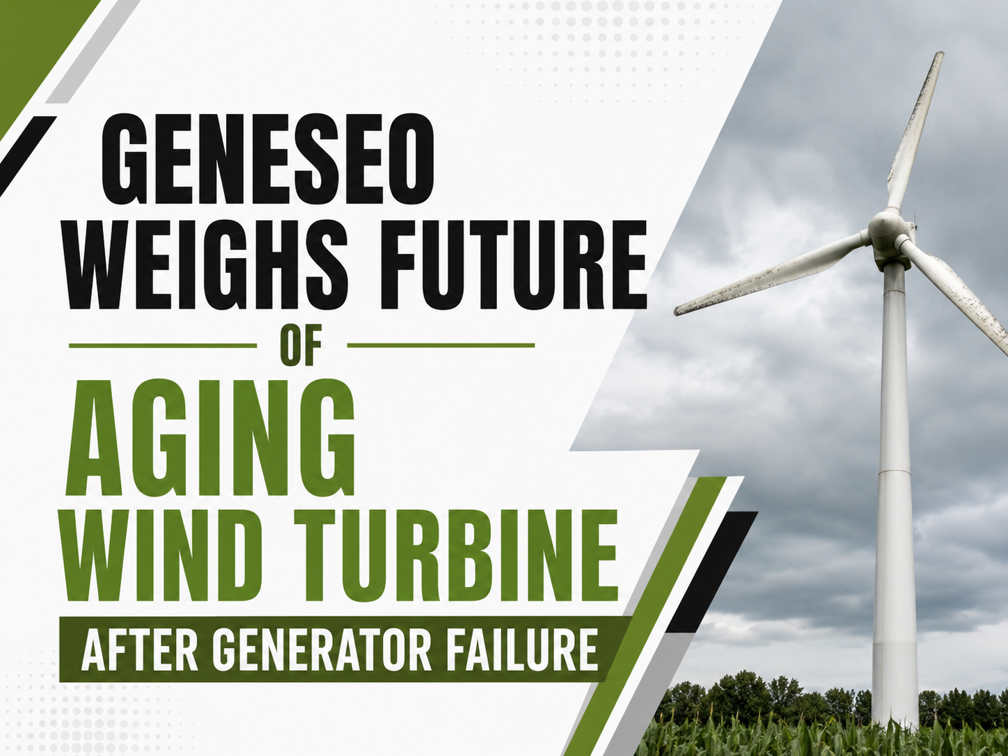 Geneseo Weighs Future of Aging Wind Turbine After Generator Failure