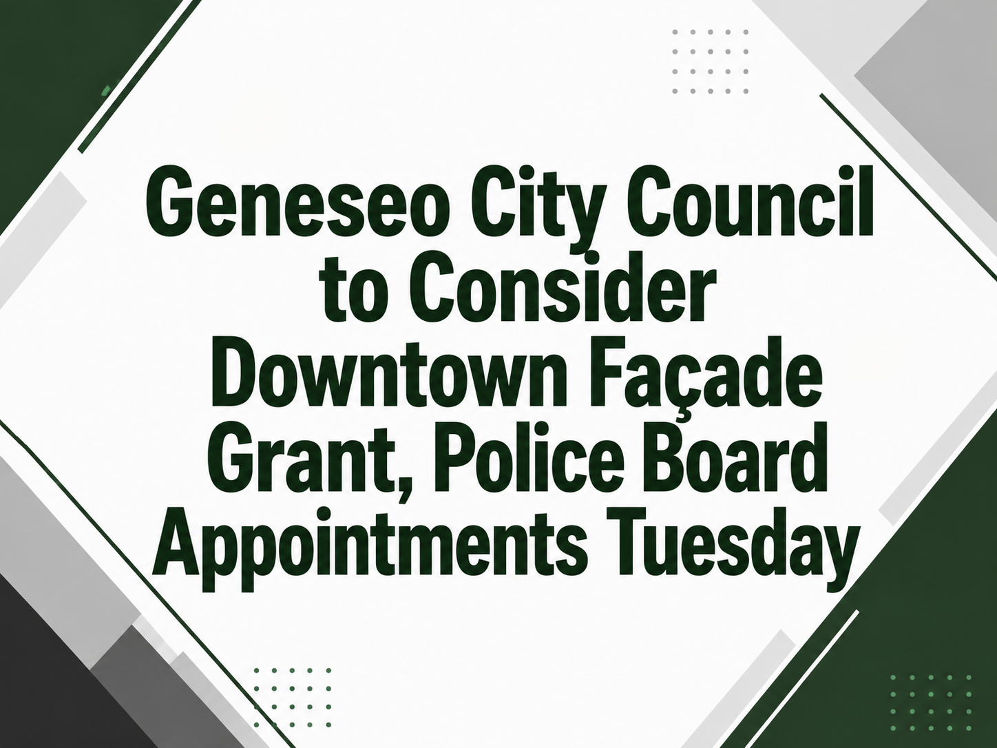 Geneseo City Council to Consider Downtown Façade Grant, Police Board Appointments Tuesday