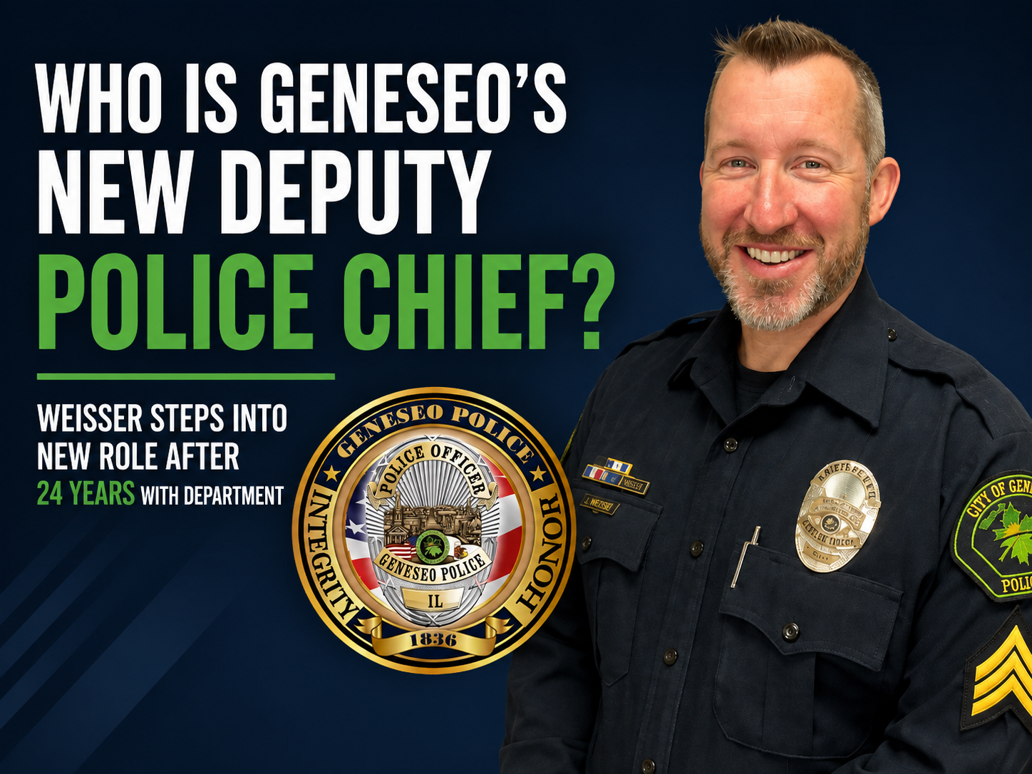 &nbsp; Who Is Geneseo’s New Deputy Police Chief? Weisser Steps Into New Role After 24 Years With Department&nbsp;&nbsp;