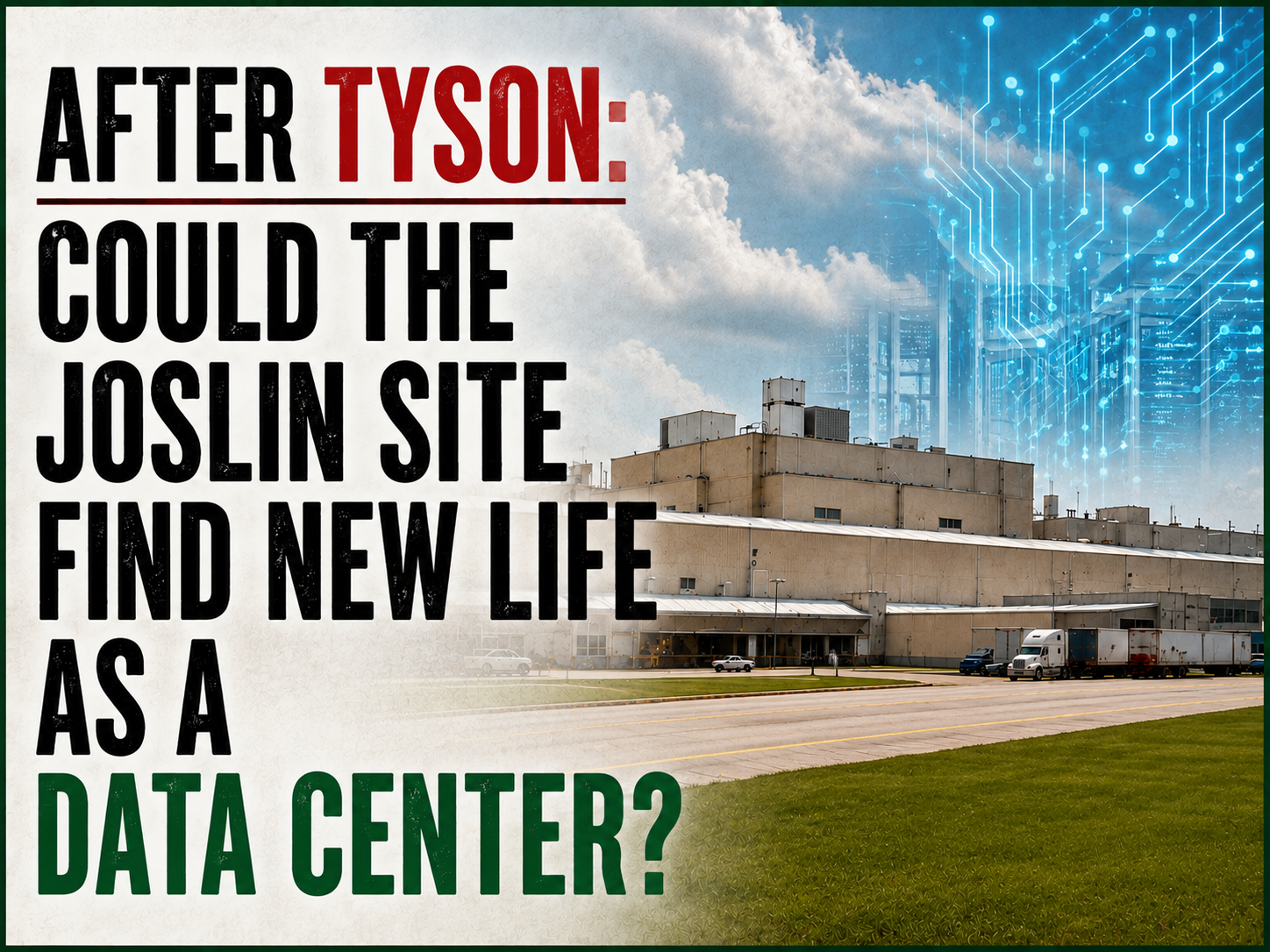 After Tyson: Could the Joslin Site Find New Life as a Data Center?