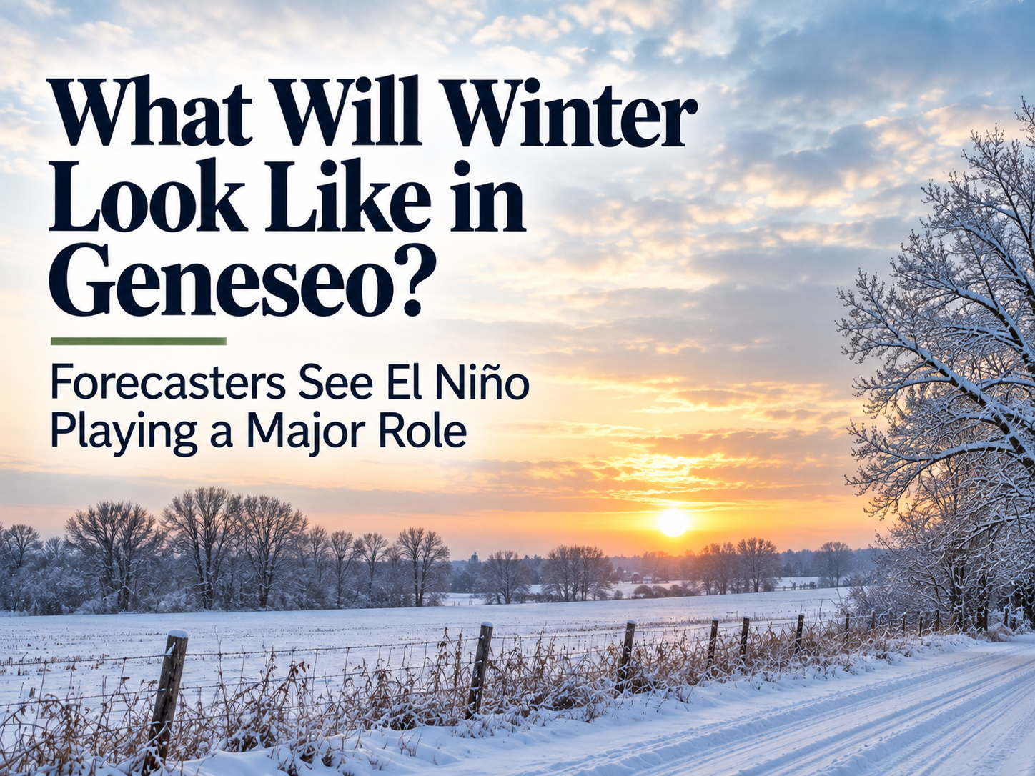 What Will Winter Look Like in Geneseo? Forecasters See El Niño Playing a Major Role