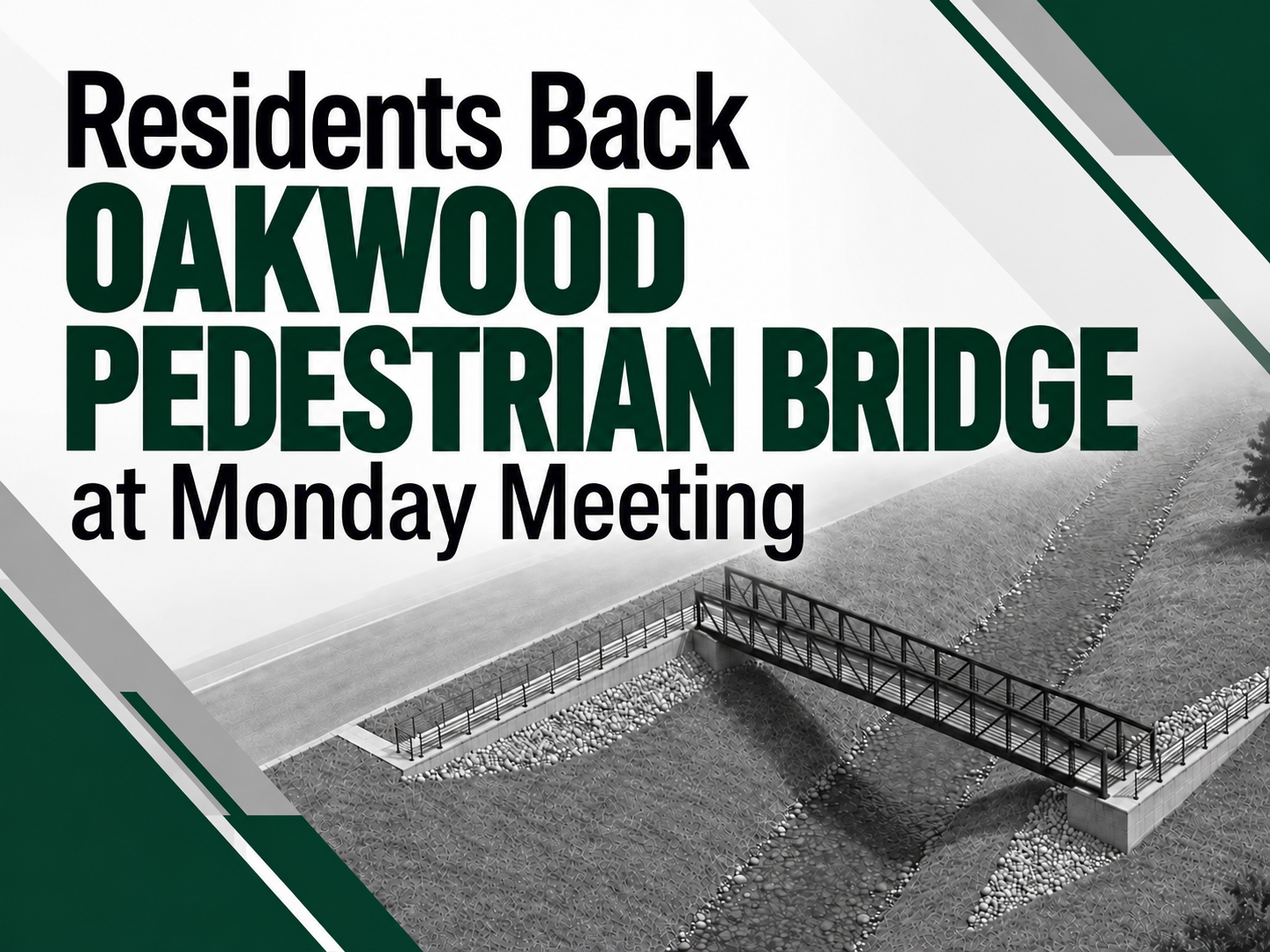 Residents Back Oakwood Pedestrian Bridge at Monday Meeting