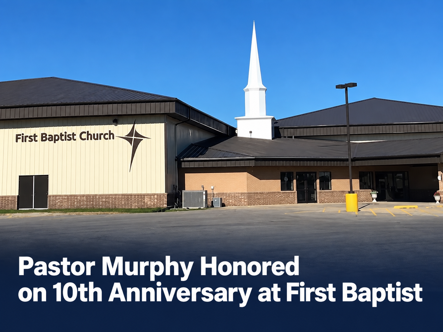 Pastor Murphy Honored on 10th Anniversary at First Baptist