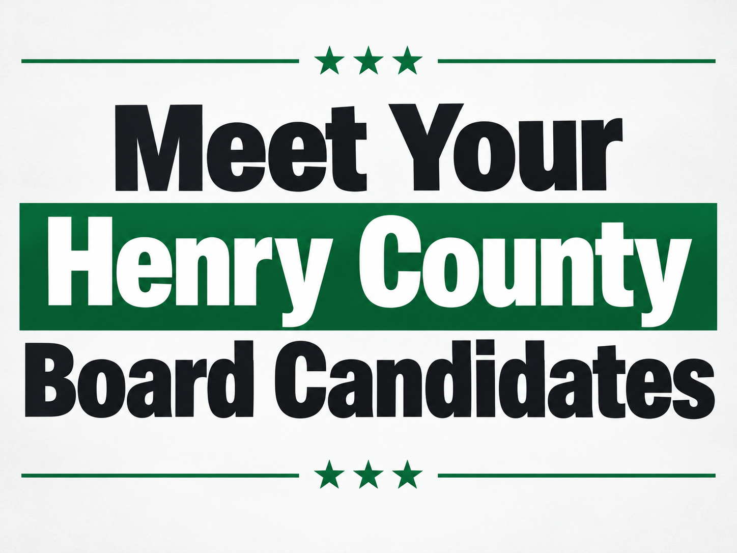 Meet Your Henry County Board Candidates