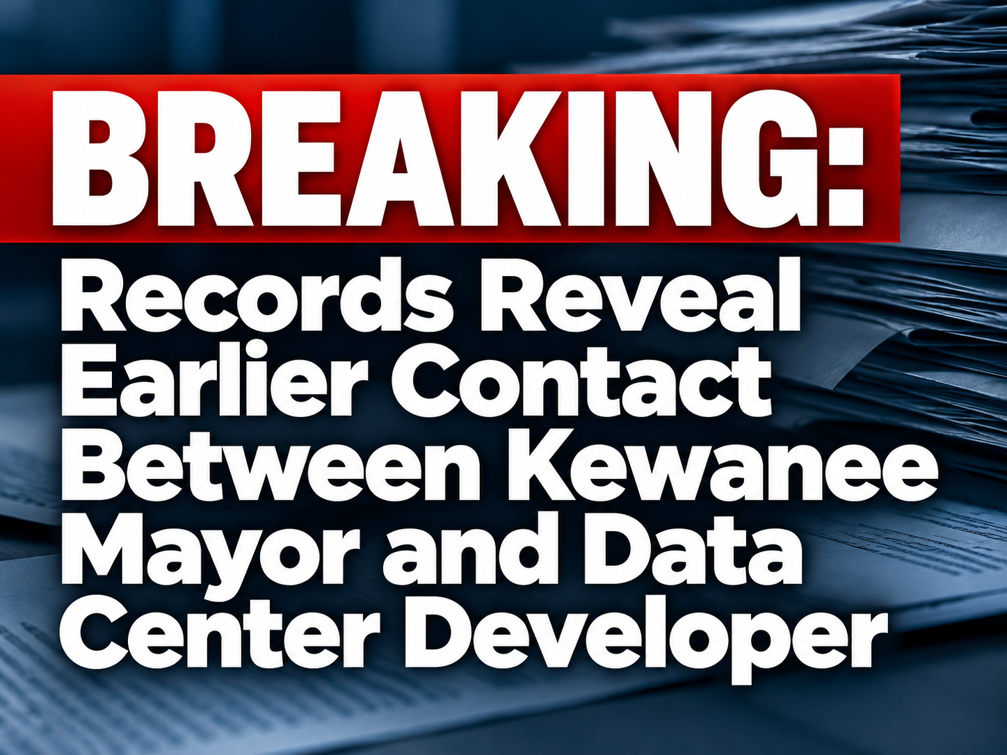 Records Reveal Earlier Contact Between Kewanee Mayor and Data Center Developer