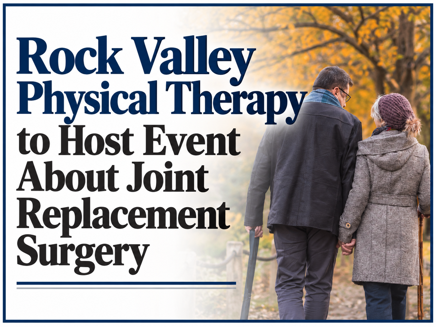 Rock Valley Physical Therapy to Host Event About Joint Replacement Surgery