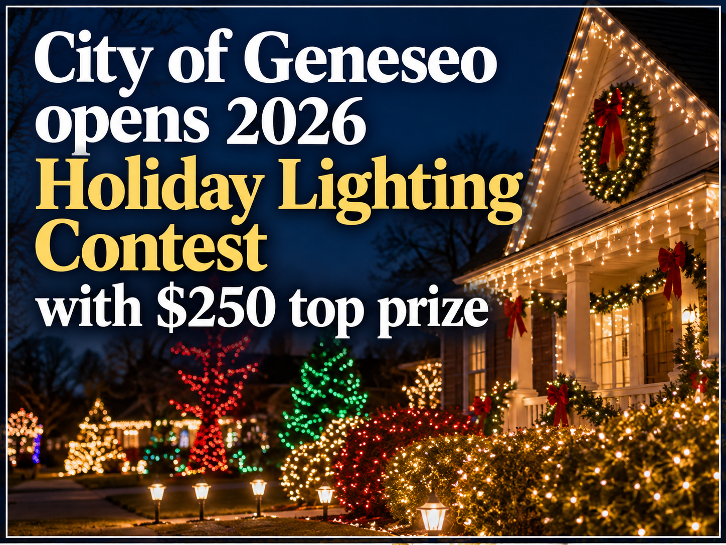 City of Geneseo opens 2026 Holiday Lighting Contest with $250 top prize