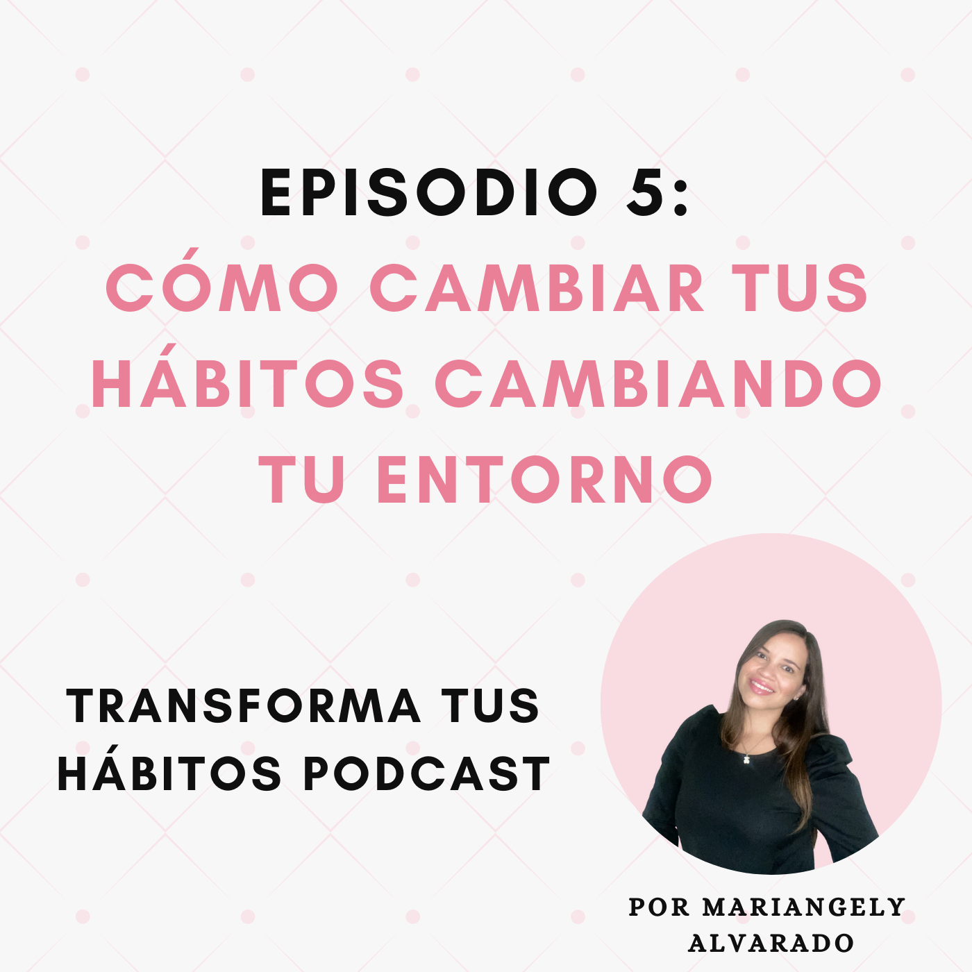 E5-Cómo cambiar nuestros hábitos cambiando nuestro entorno
