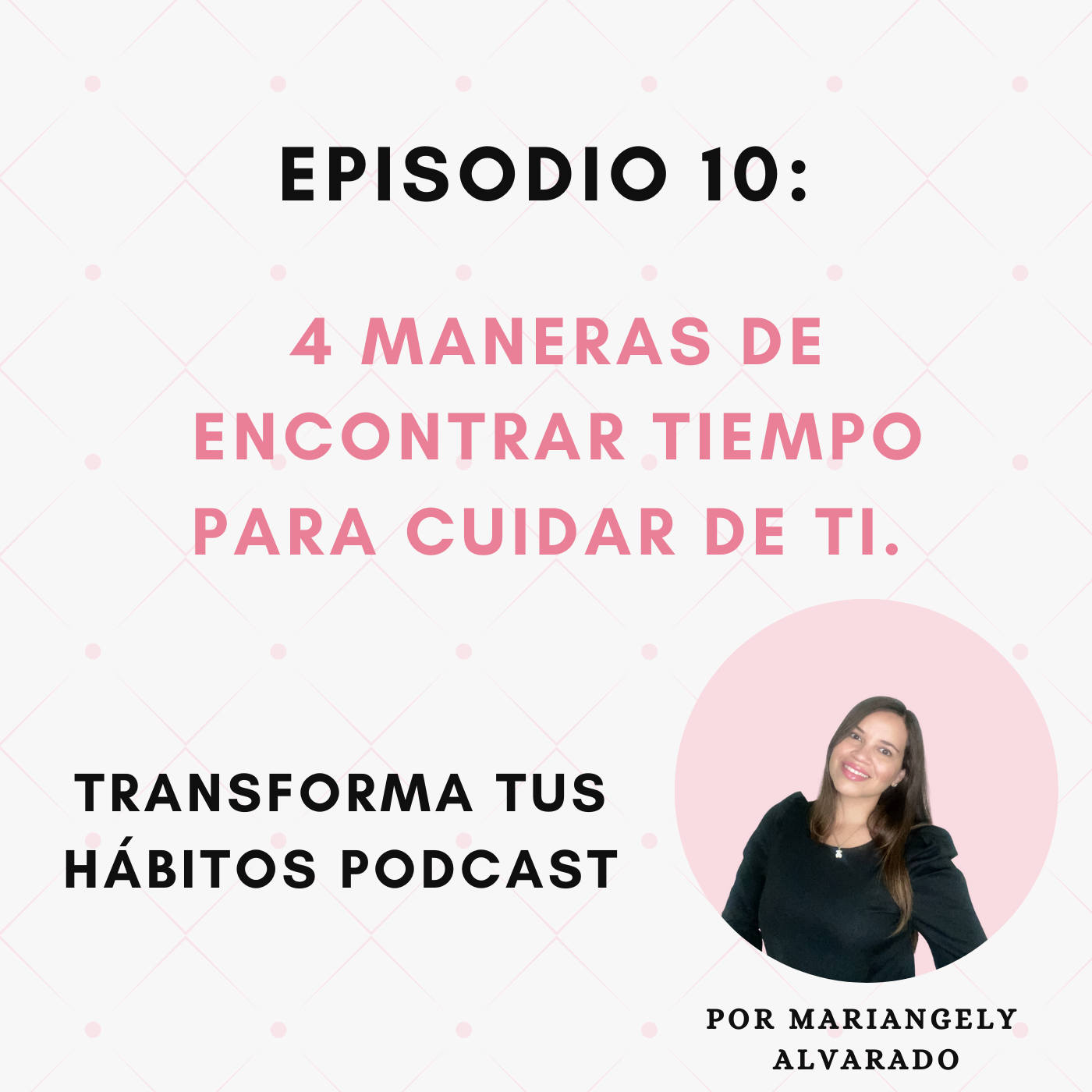 E10-4 maneras de encontrar tiempo para cuidar de ti.