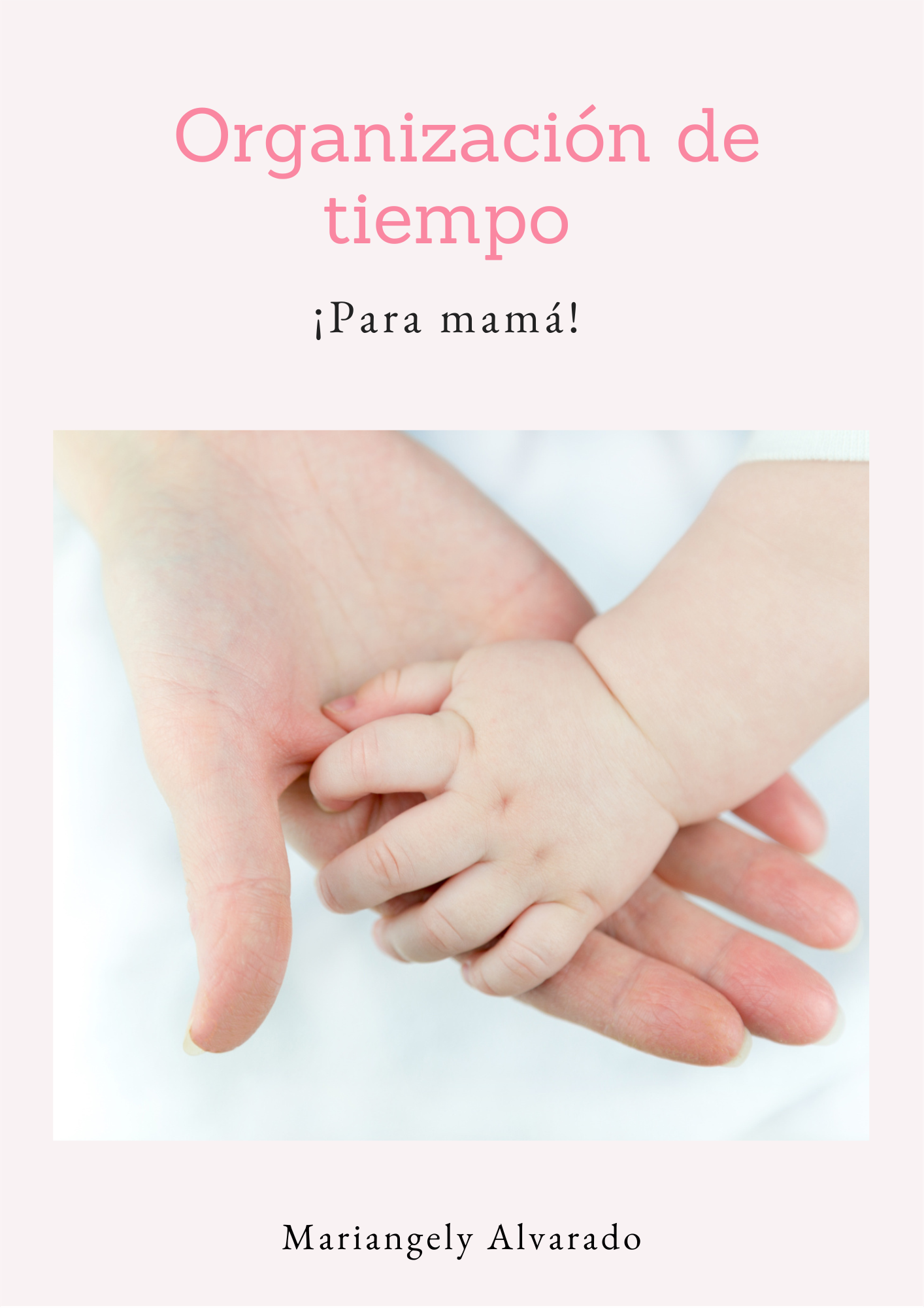 Ebook-Organización de Tiempo Para Mamá — Mariangely Alvarado