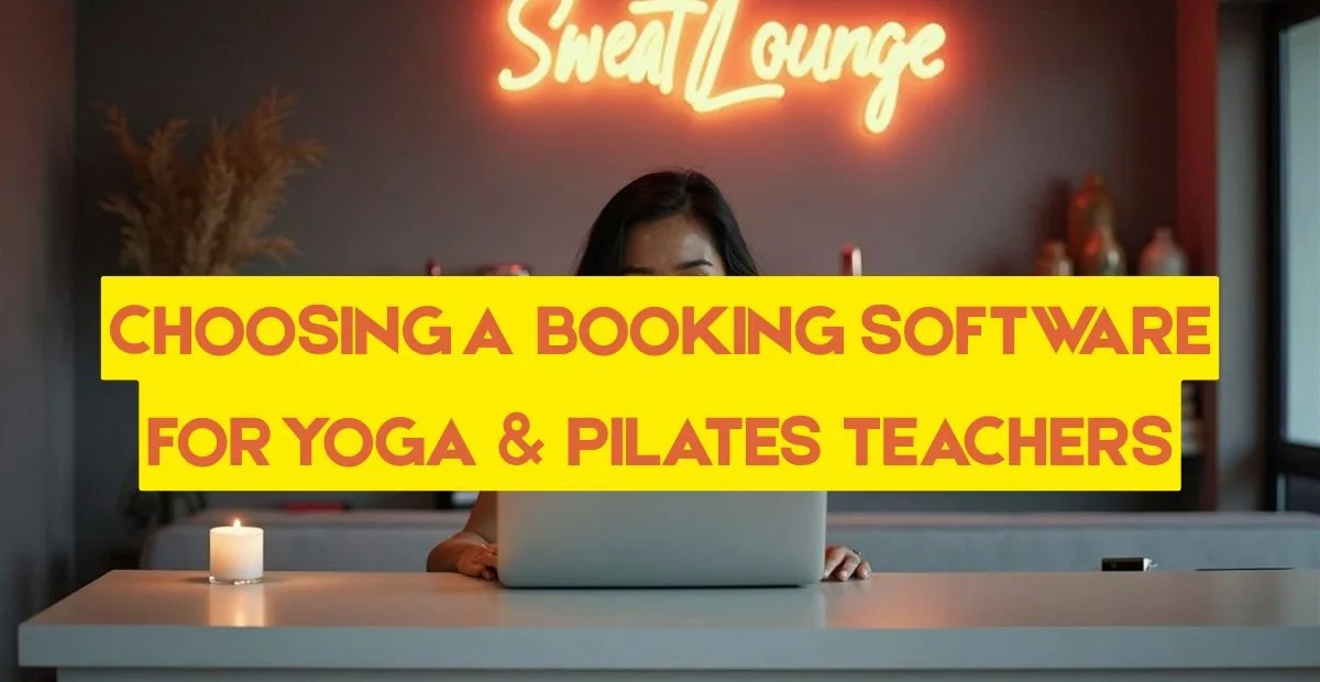 How to Choose a Booking Software for Your Small Yoga or Pilates Privates + Occasional Workshop Business in 2026
