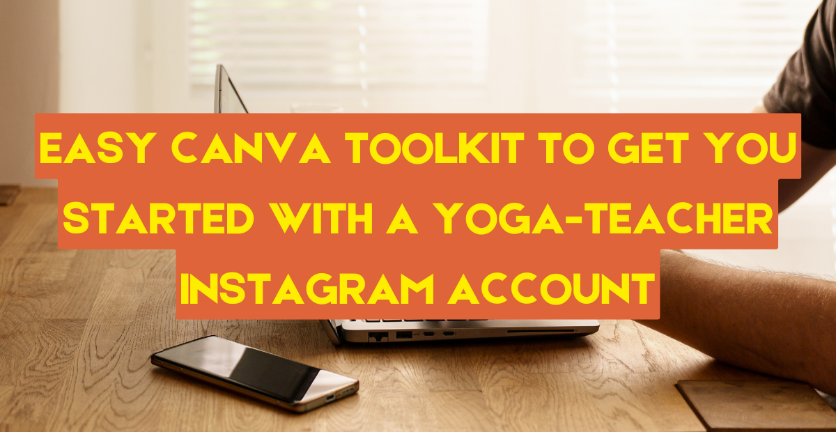 Easy Canva Beginner Toolkit for Yoga Teachers