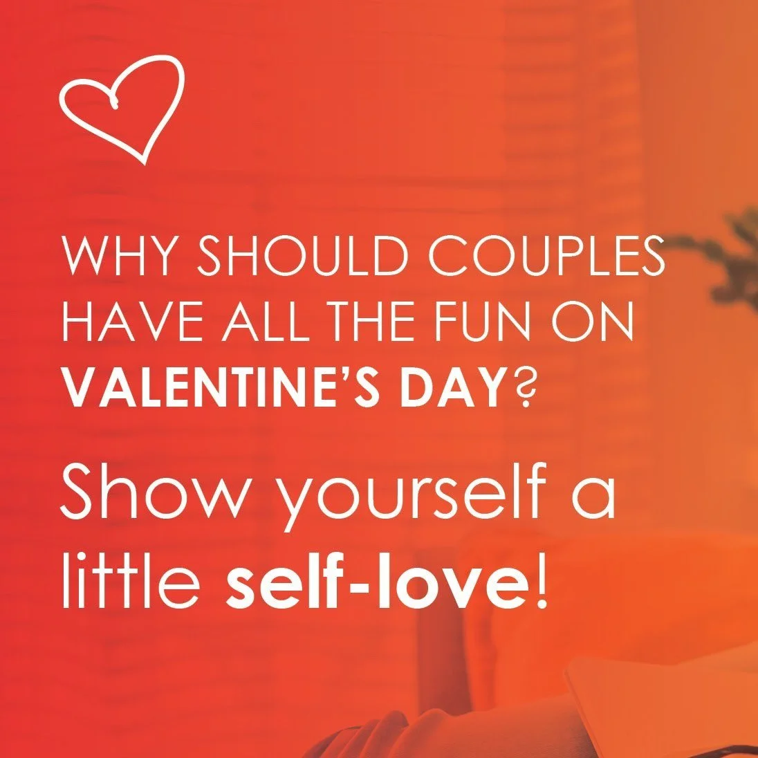 Valentine's Day Self-Care Routine