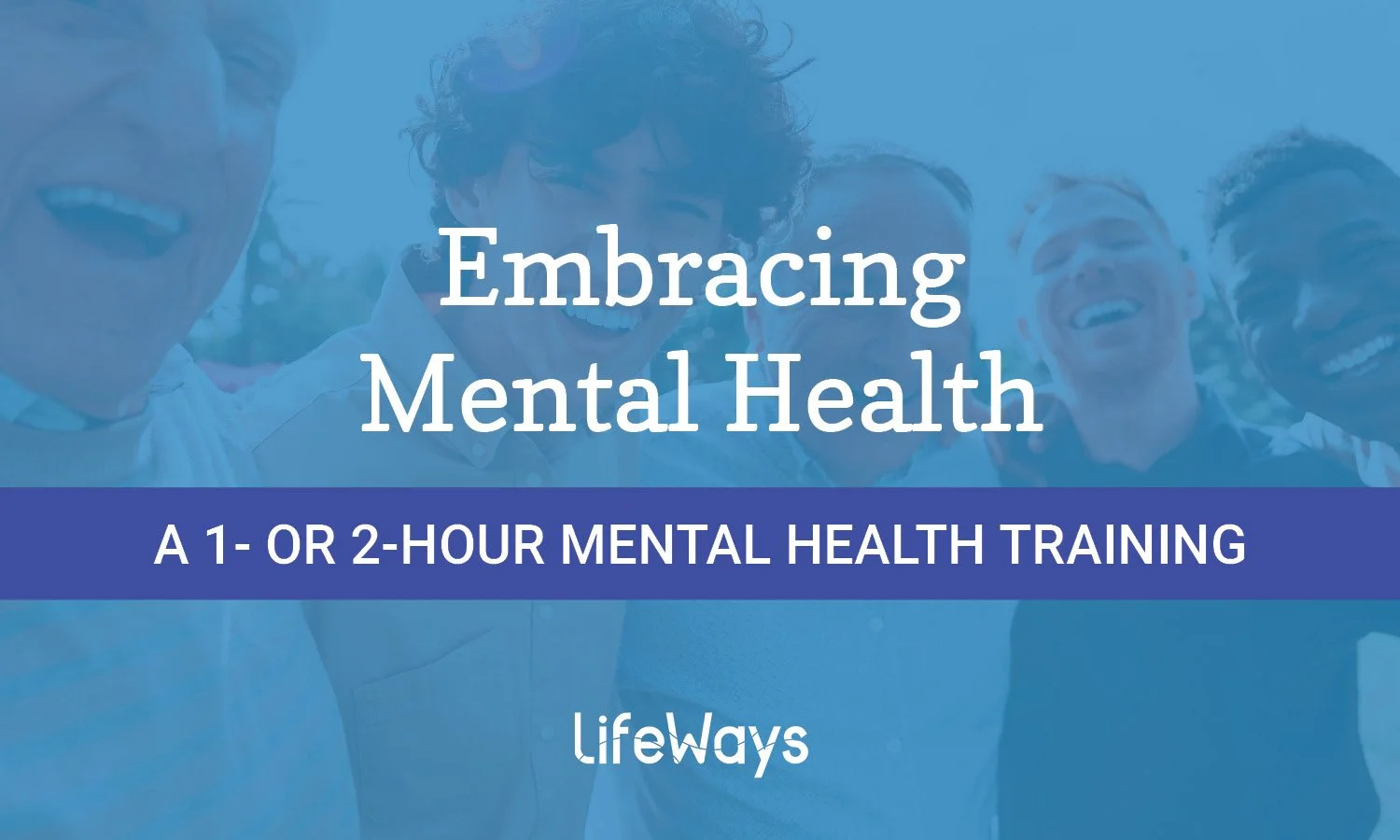 Embracing Mental Health - Virtual
