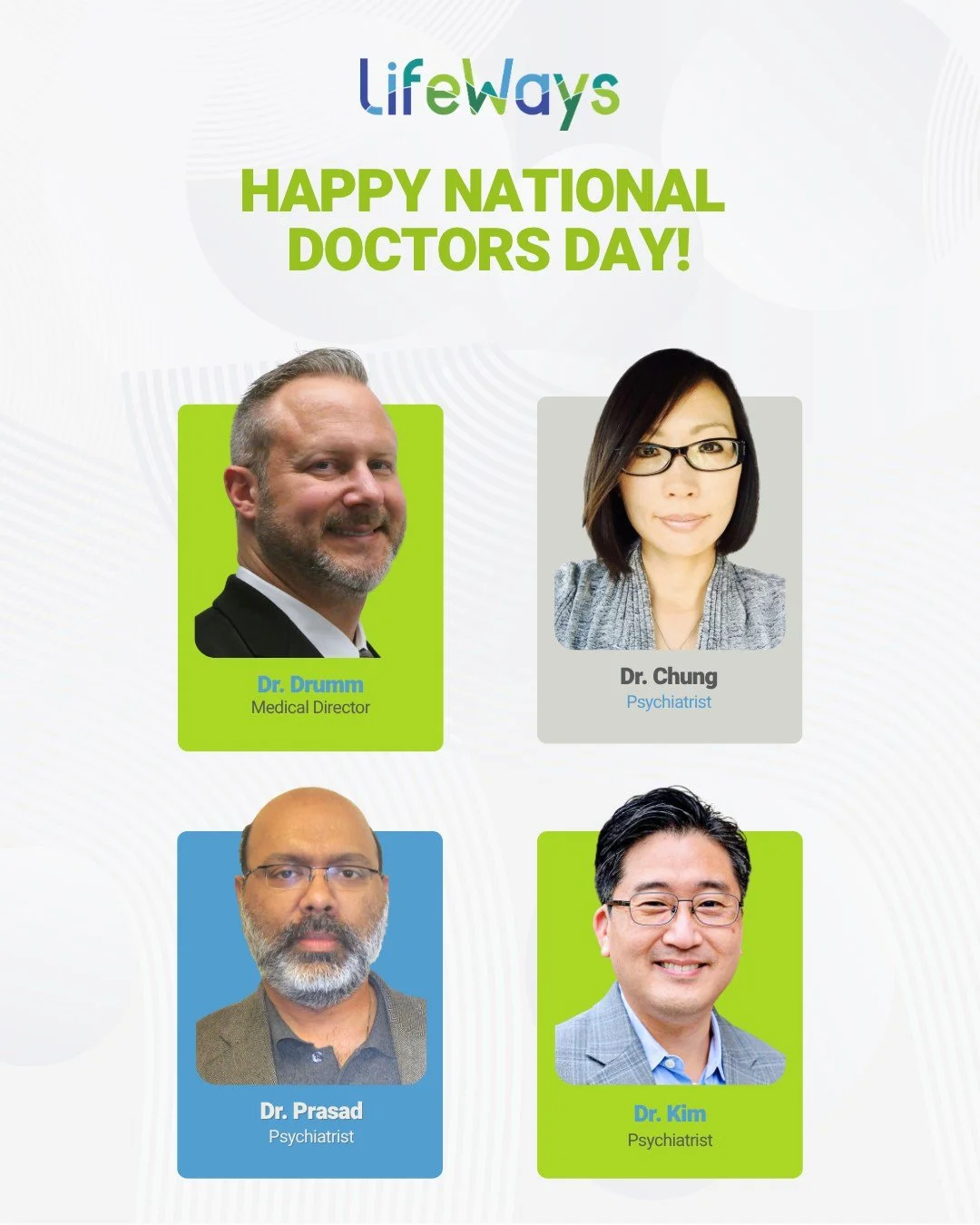 HAPPY NATIONAL DOCTORS DAY!
A special shout-out to all of LifeWays&rsquo; Doctors!
The work you do to help those we serve is invaluable to this organization.