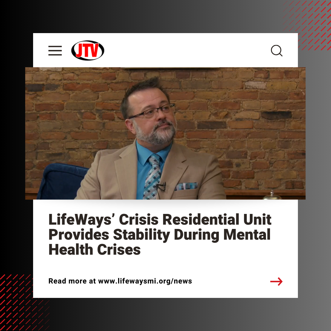 Lifeways’ Crisis Residential Unit Provides Stability During Mental Health Crises