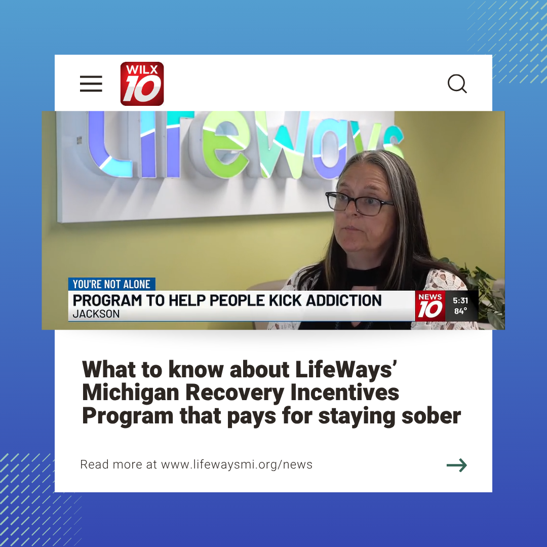 What to know about LifeWays’ Michigan Recovery Incentives Program that pays for staying sober