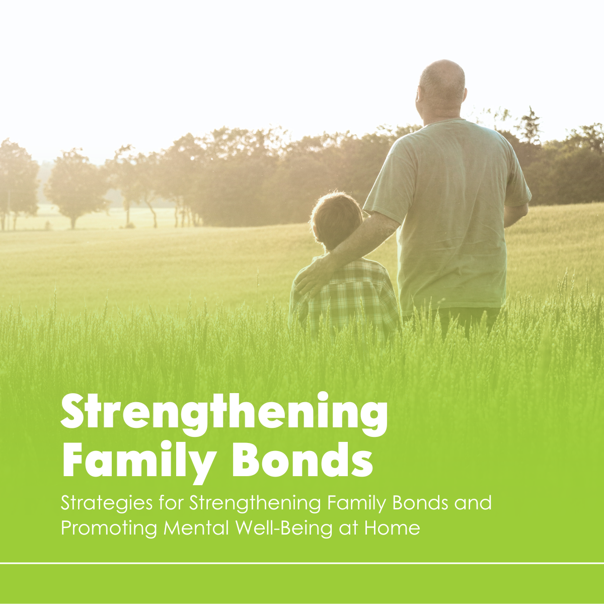 Simple Strategies for Strengthening Family Bonds and Promoting Mental Well-Being at Home