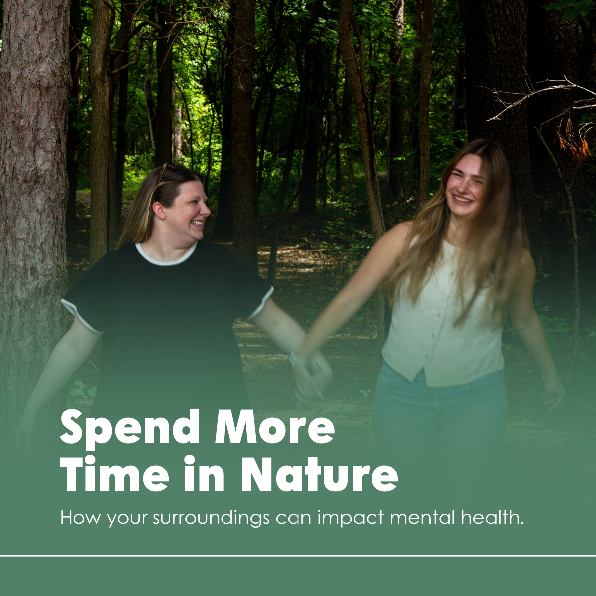 Spend More Time in Nature: How your surroundings can impact mental health