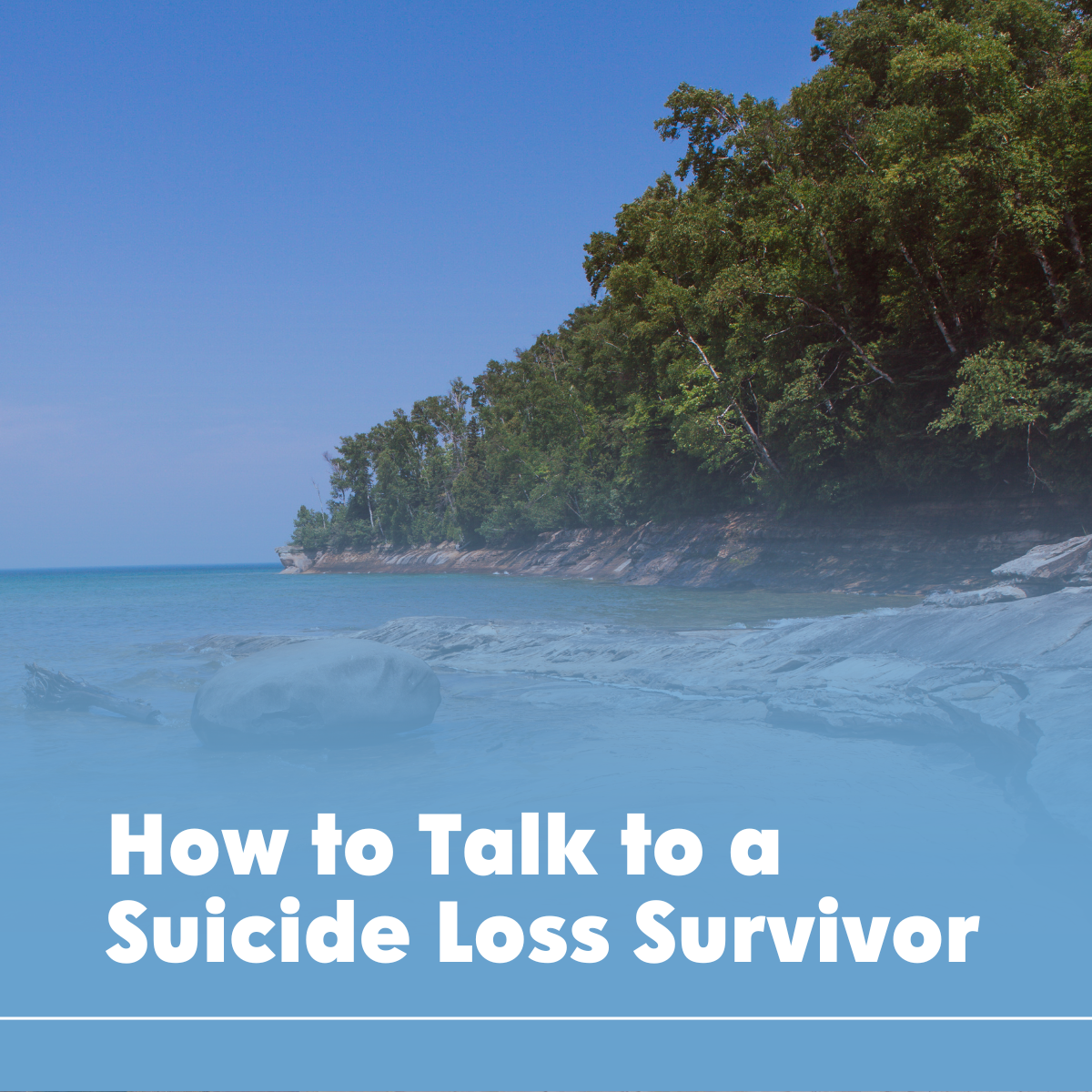 How to Talk to a Suicide Loss Survivor