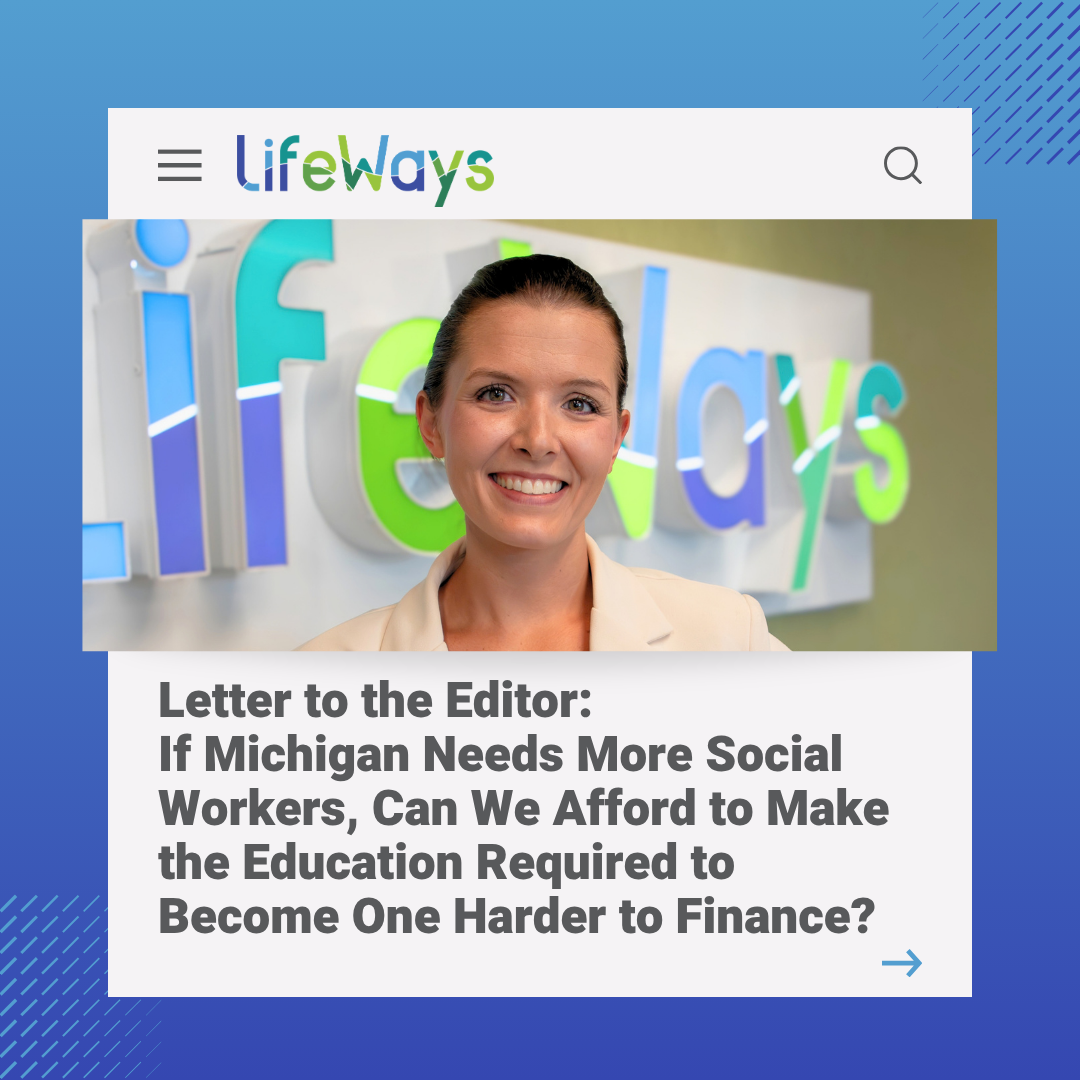 If Michigan Needs More Social Workers, Can We Afford to Make the Education Required to Become One Harder to Finance?