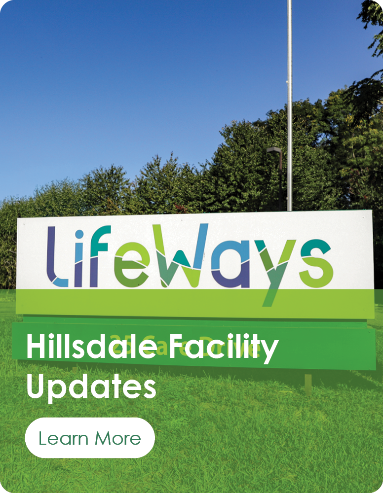 LifeWays Hillsdale Facility Updates