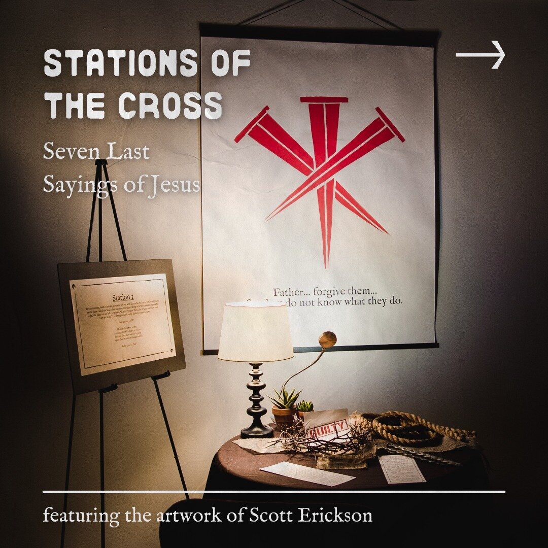 Our Stations of the Cross are now open! Come engage in this contemplative journey as we journey through Jesus' 7 Last sayings through the artwork of Scott Erickson. Find time whenever it fits your schedule to walk throught the experience in our Sanct