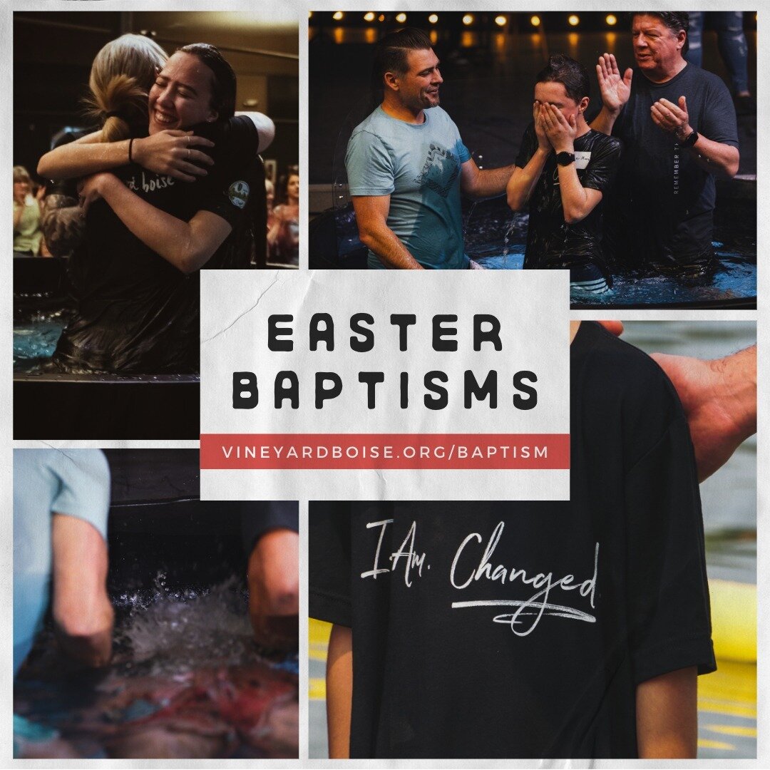 Baptisms tomorrow! As part of our Easter Celebration we're having baptisms during service tomorrow. It's not too late to sign up! Visit VineyardBoise.org/Baptism or find one of our staff tomorrow morning, spontaneous baptisms are welcome too! See you