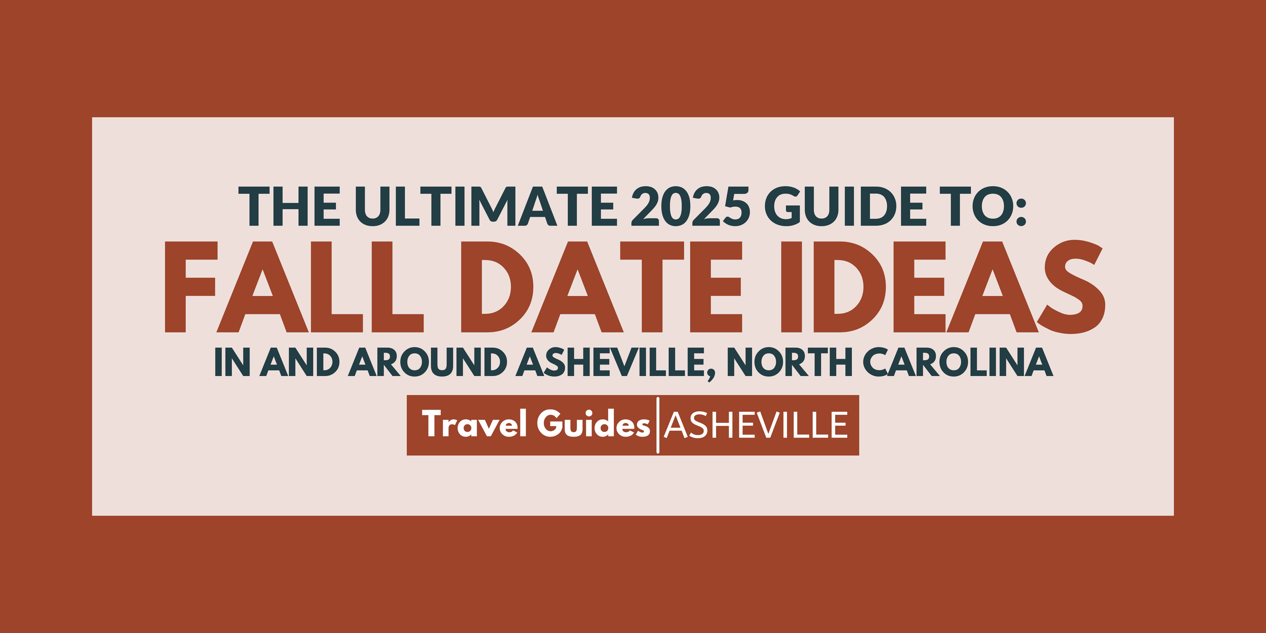 The Ultimate 2025 Guide To: Fall Date Ideas