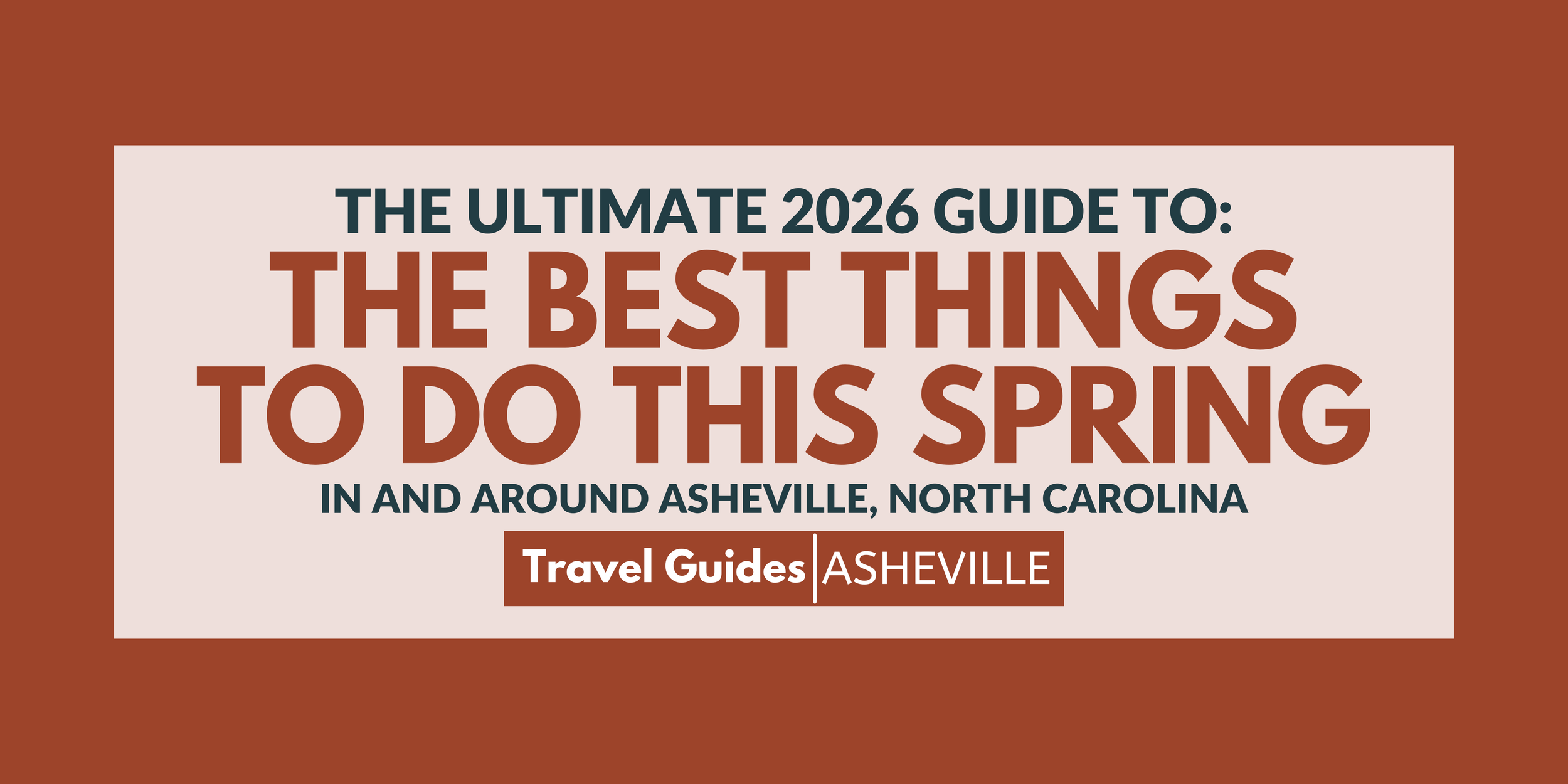 The Best Things To Do This Spring in and around Asheville, North Carolina