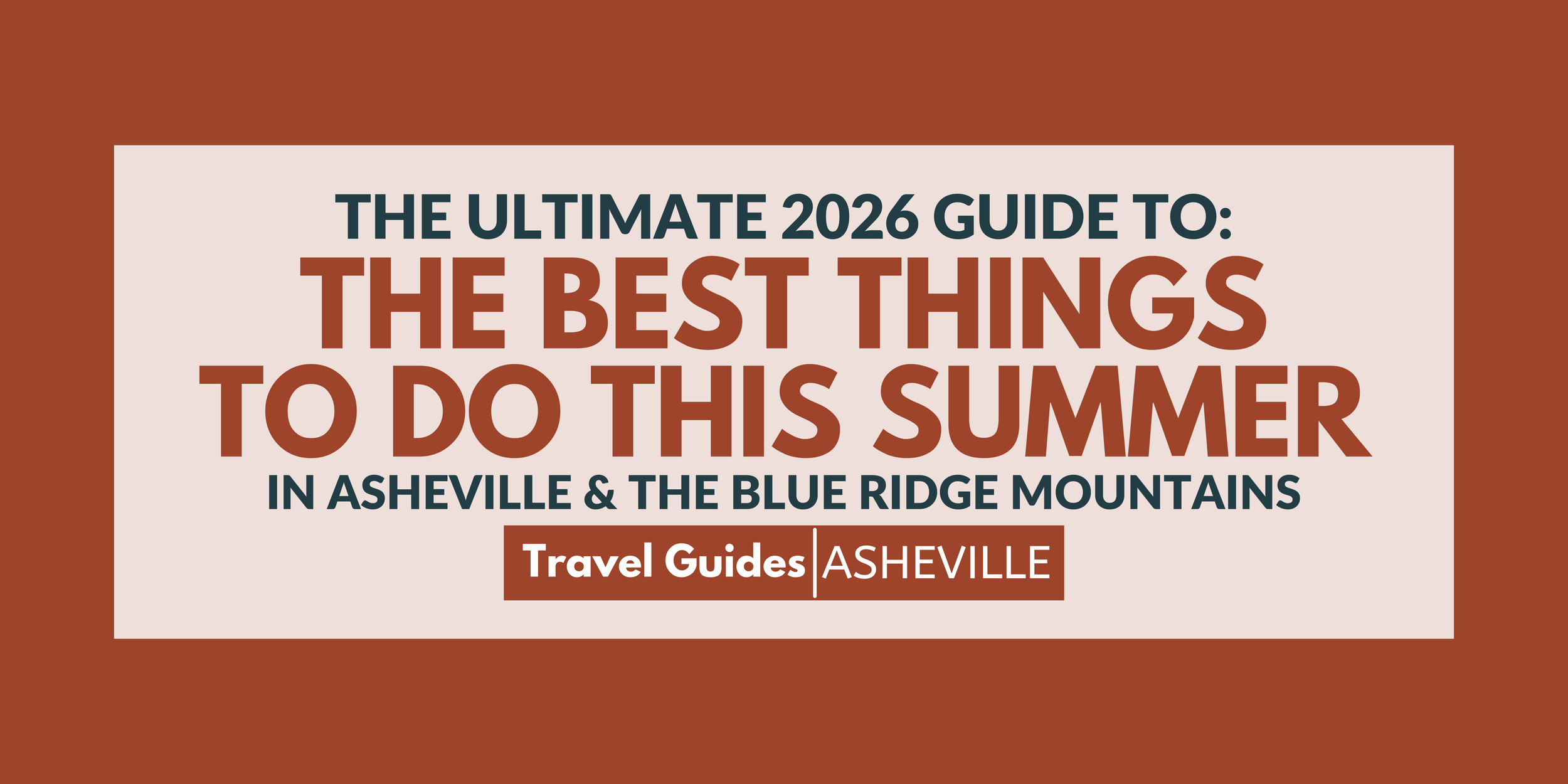 Best Things to Do This Summer in Asheville &amp; The Blue Ridge Mountains