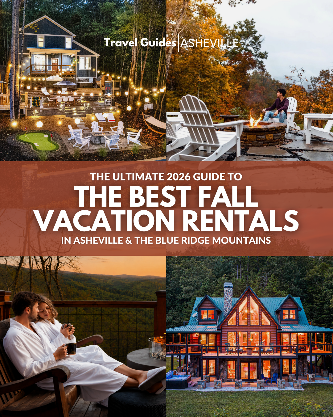 The Ultimate 2026 Guide To: The Best Fall Vacation Rentals in Asheville and The Blue Ridge Mountains